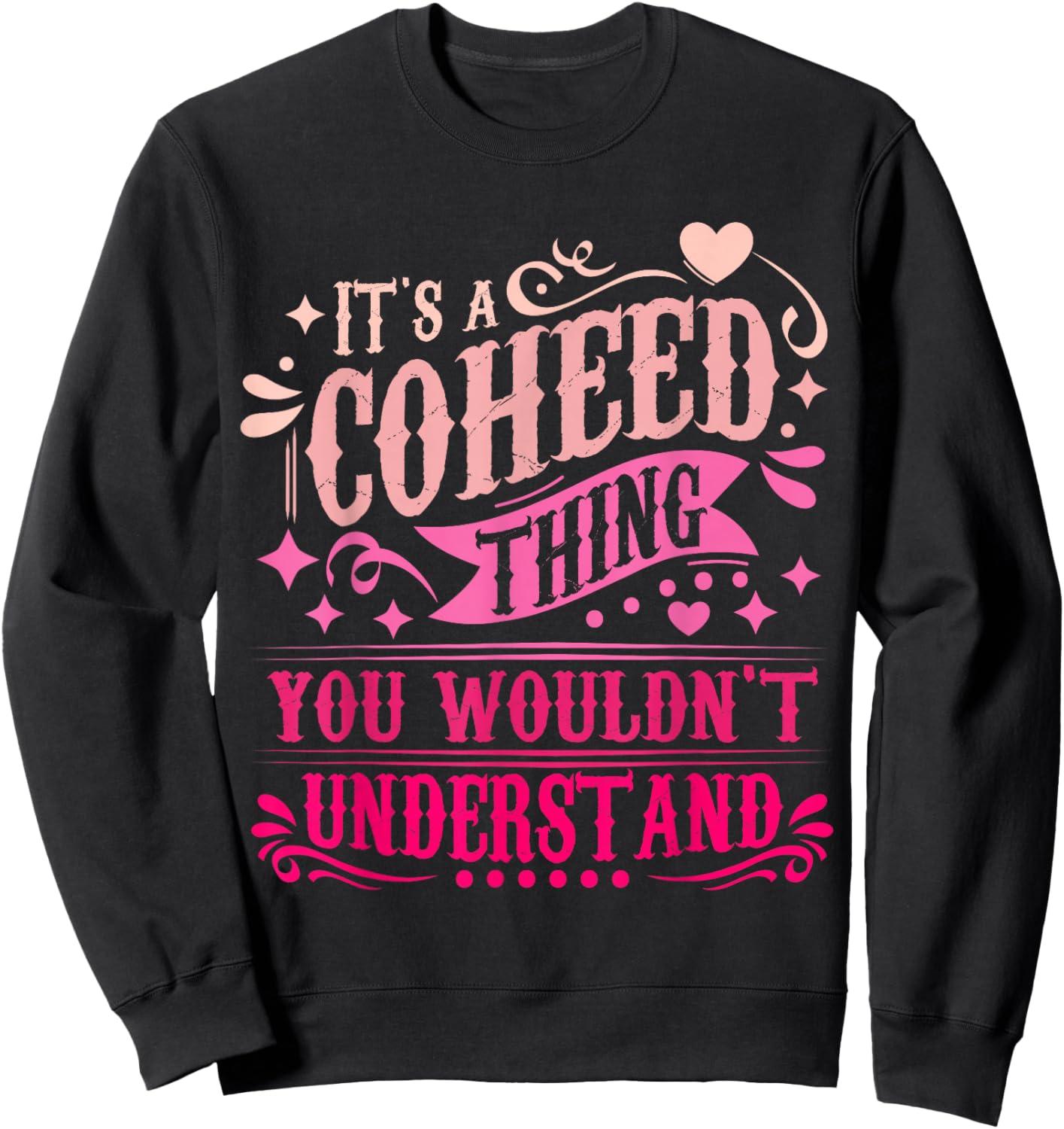 It's A Coheed Thing You Wouldn't Understand Coheed Sweatshirt - Sweatshirt | Black