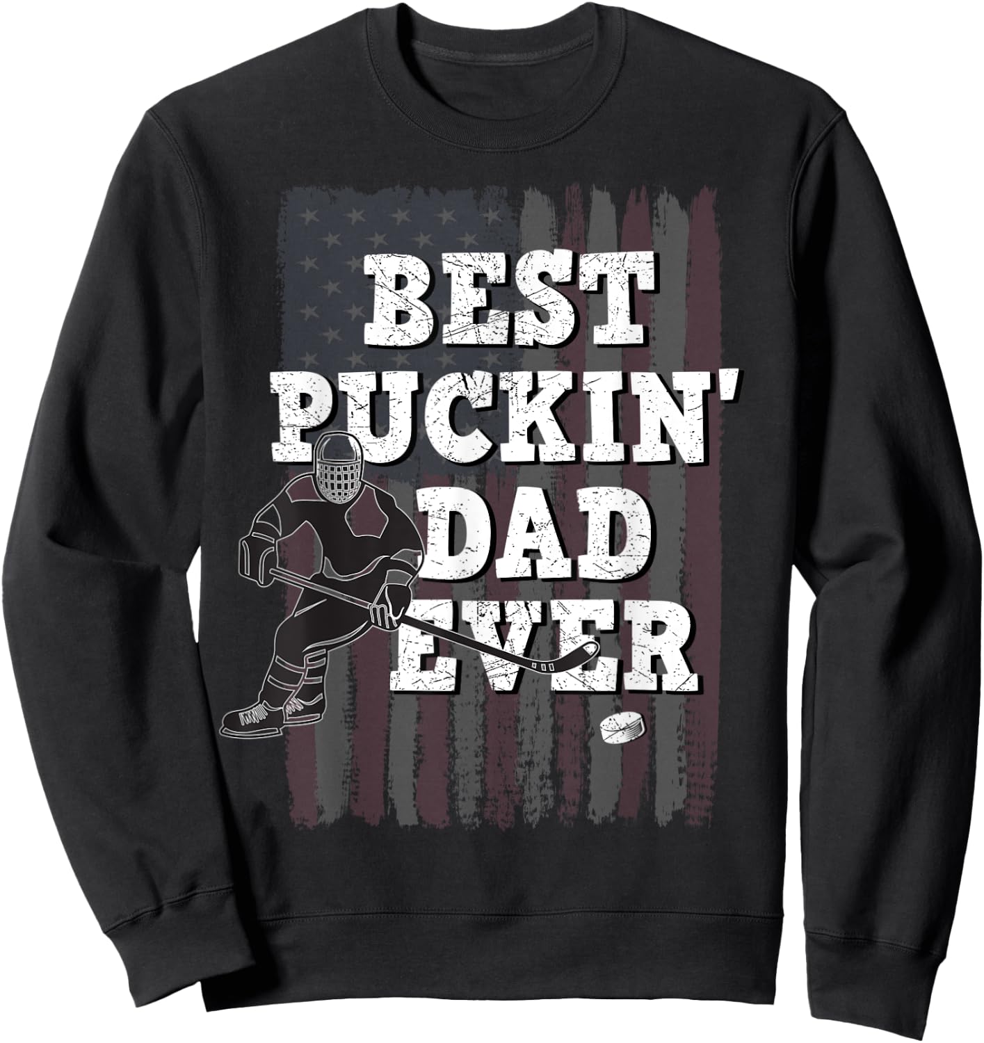 Best Puckin' Dad Ever Shirt Ice Hockey American Flag Gift Sweatshirt - Sweatshirt | Black