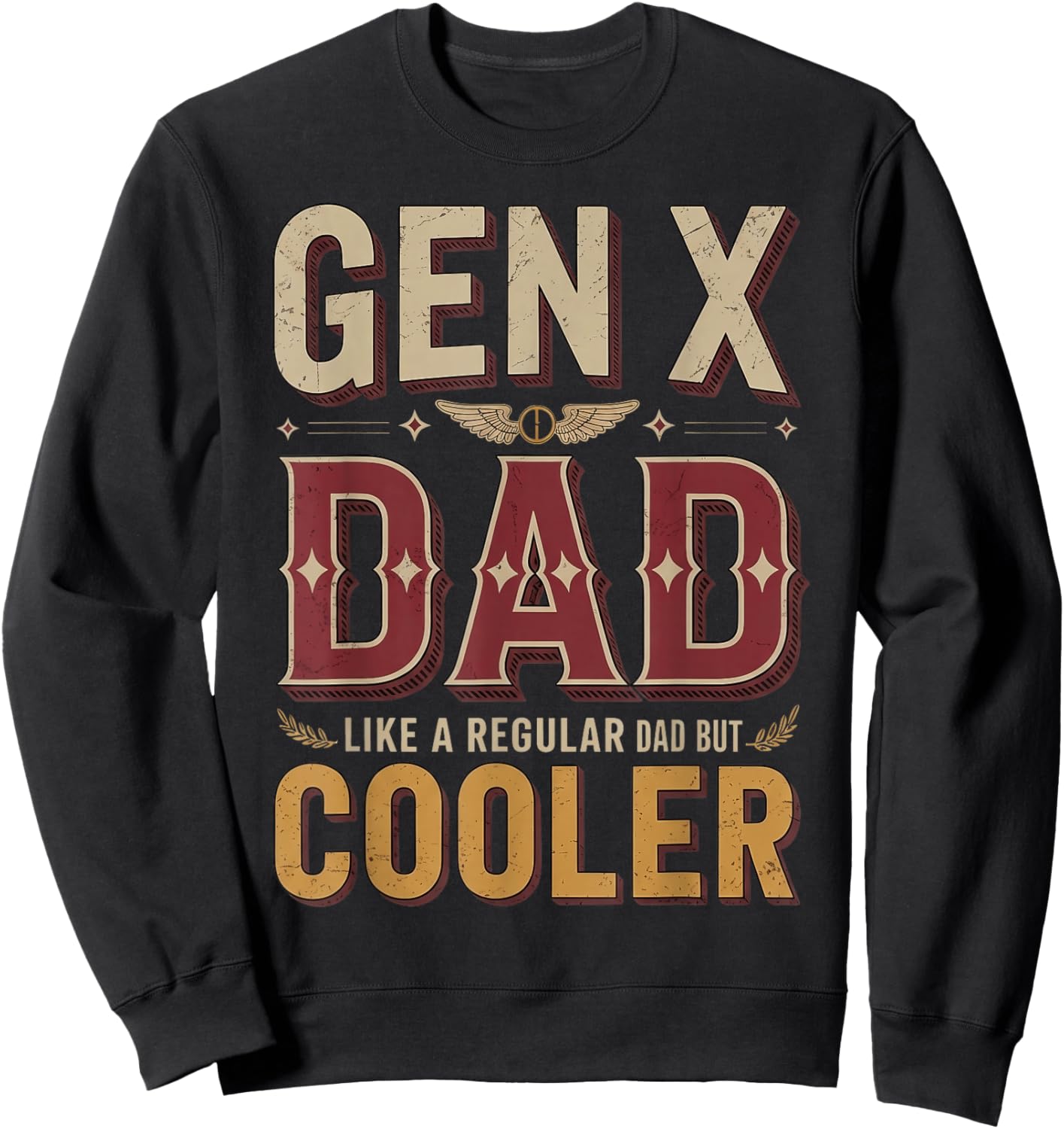 Gen X Dad Father Daddy Gen X Humor Generation X Funny Gen X Sweatshirt - Sweatshirt | Black