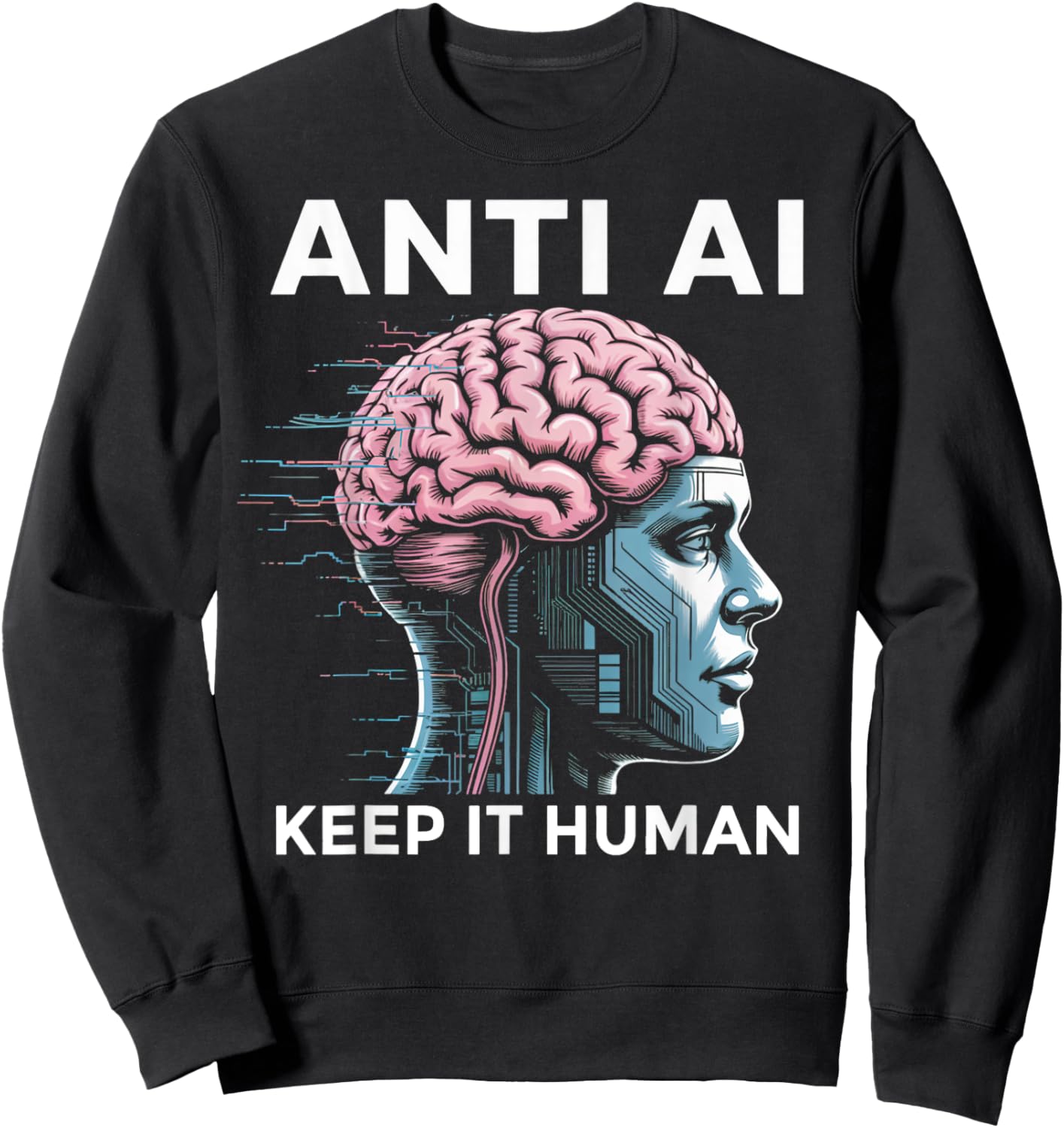 Anti AI Robot Machine Data Prompt Engineer AI Sweatshirt - Sweatshirt | Black