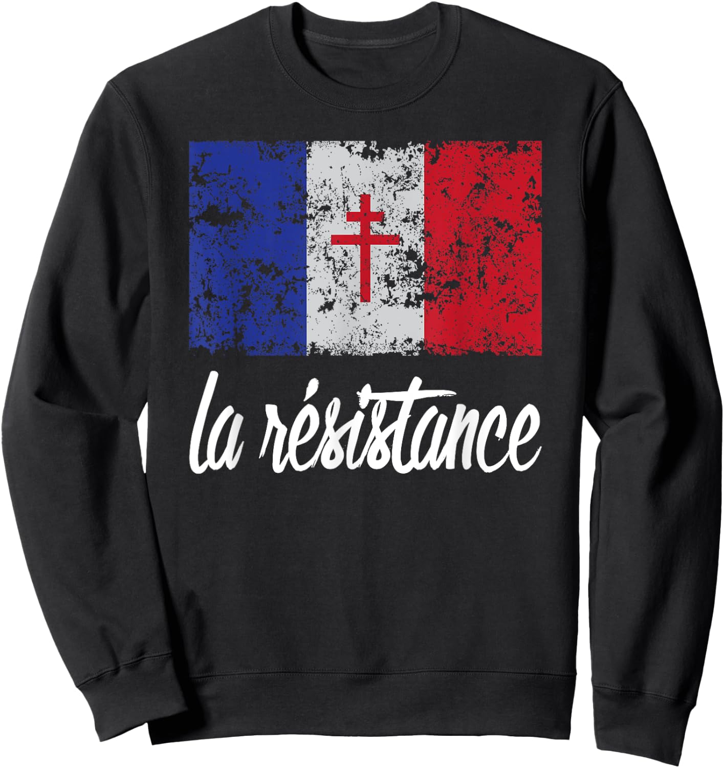 Distressed France Flag La Resistance Proud French Sweatshirt - Sweatshirt | Black