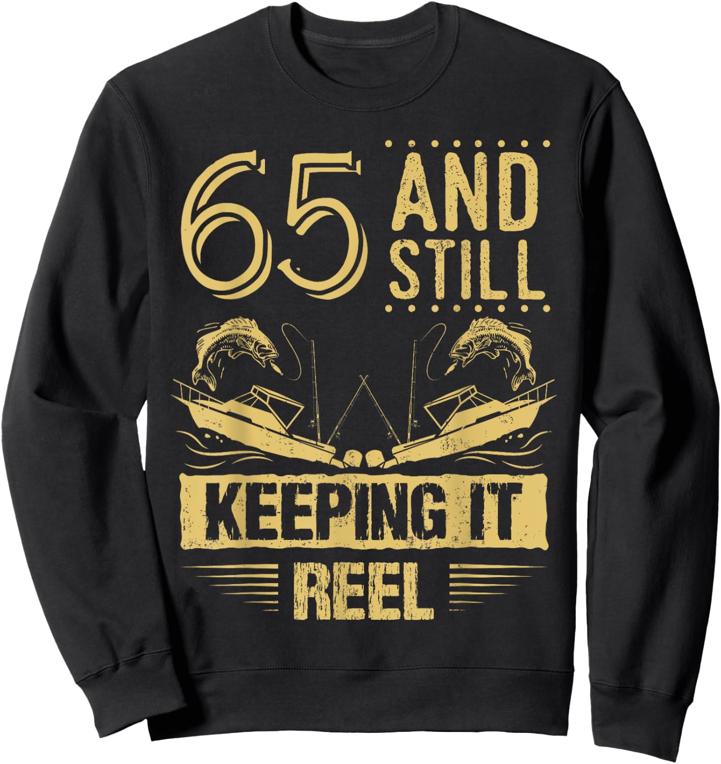 Funny Fishing Shirt 65th Birthday Fisherman Gift 65 Year Old Sweatshirt - Sweatshirt | Black