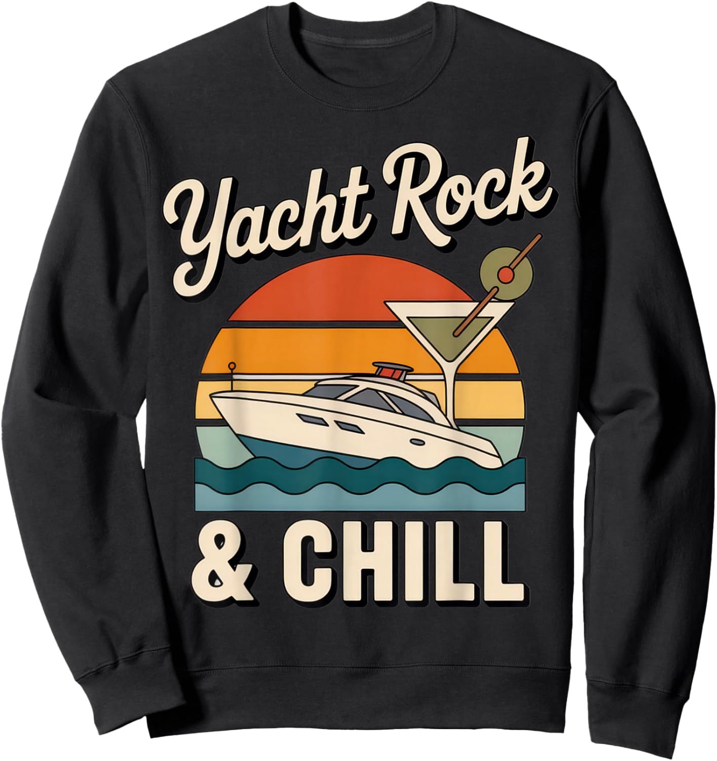 Yacht Rock & Chill for Summer Relaxation and Party Vibes Sweatshirt - Sweatshirt | Black