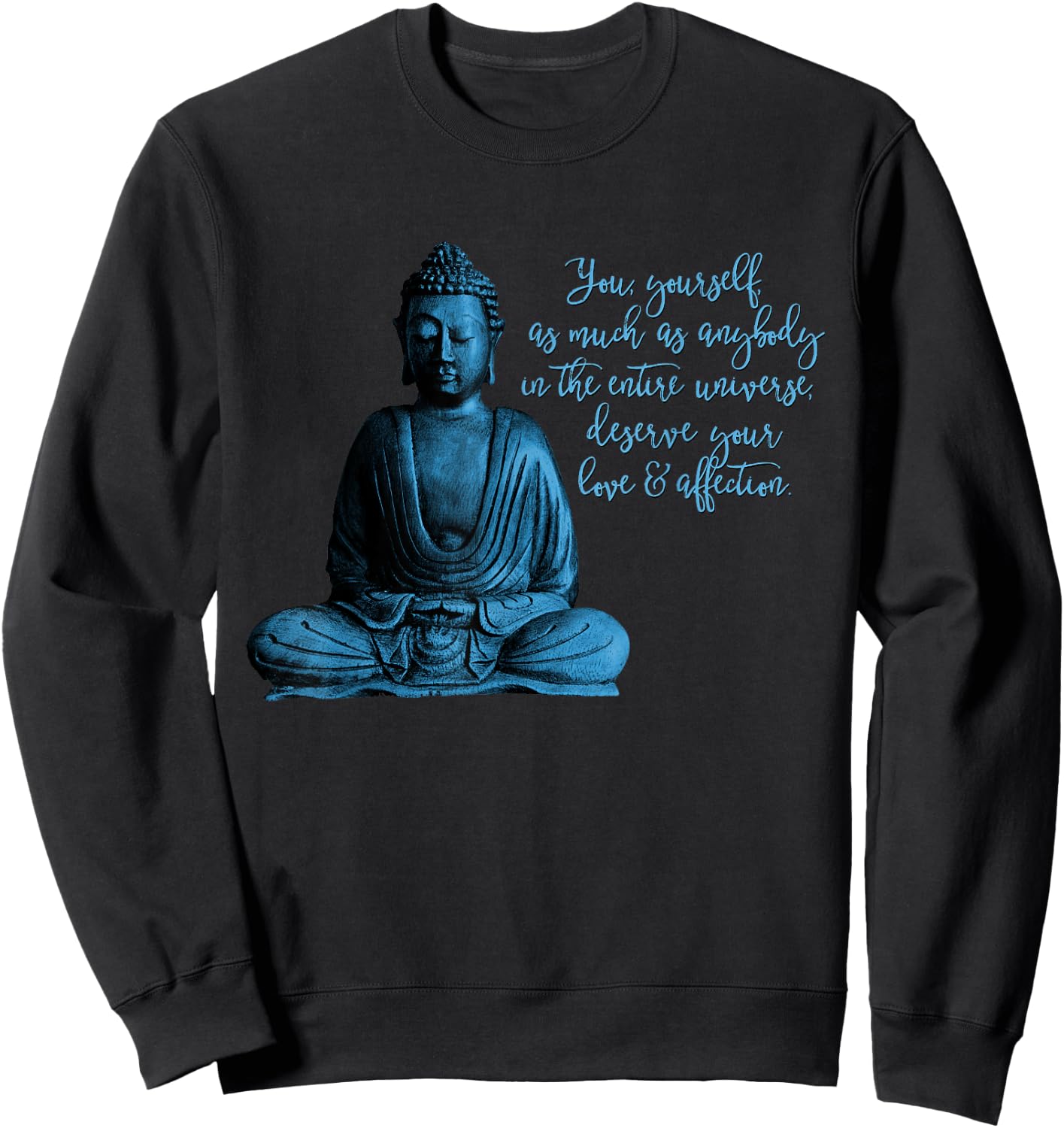 Buddha Quote for mindfulness, meditation and peace Sweatshirt - Sweatshirt | Black