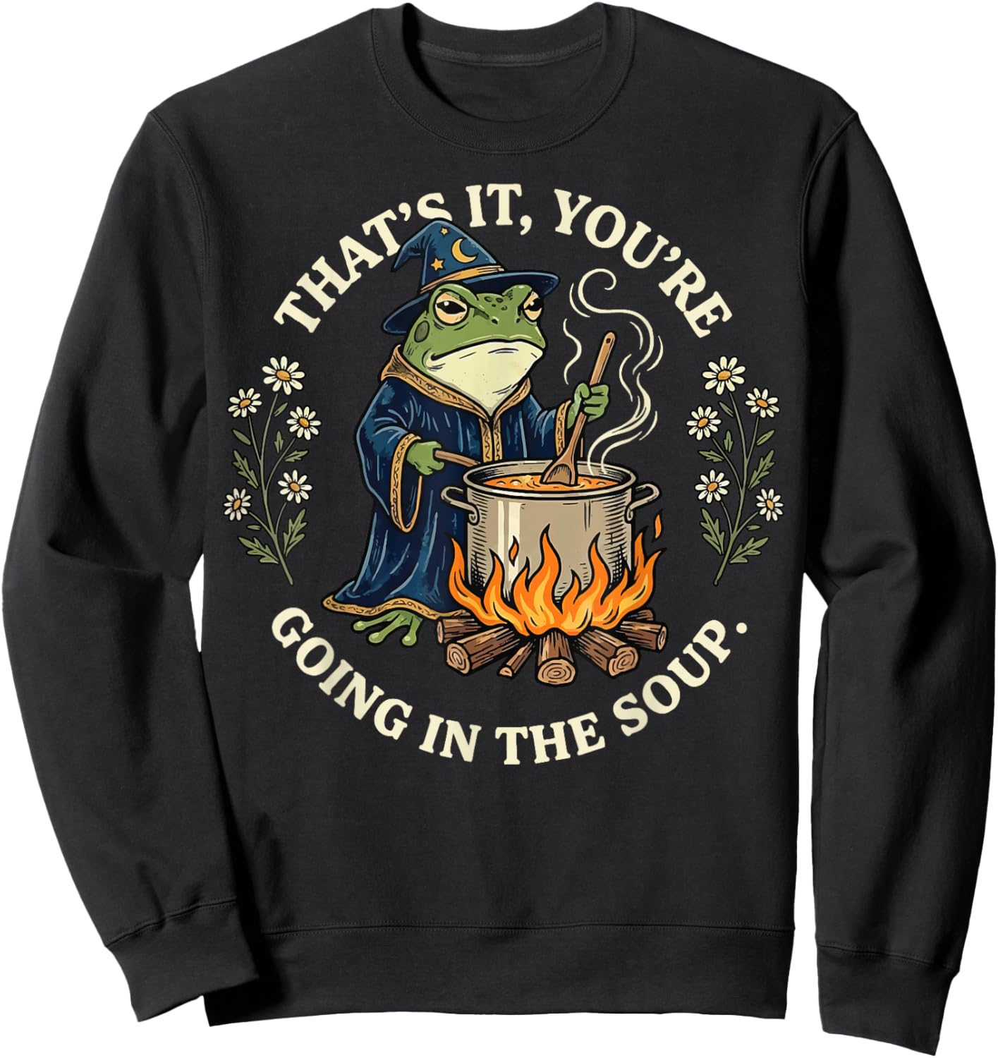 That's It You're Going in The Soup Frog Sweatshirt - Sweatshirt | Black