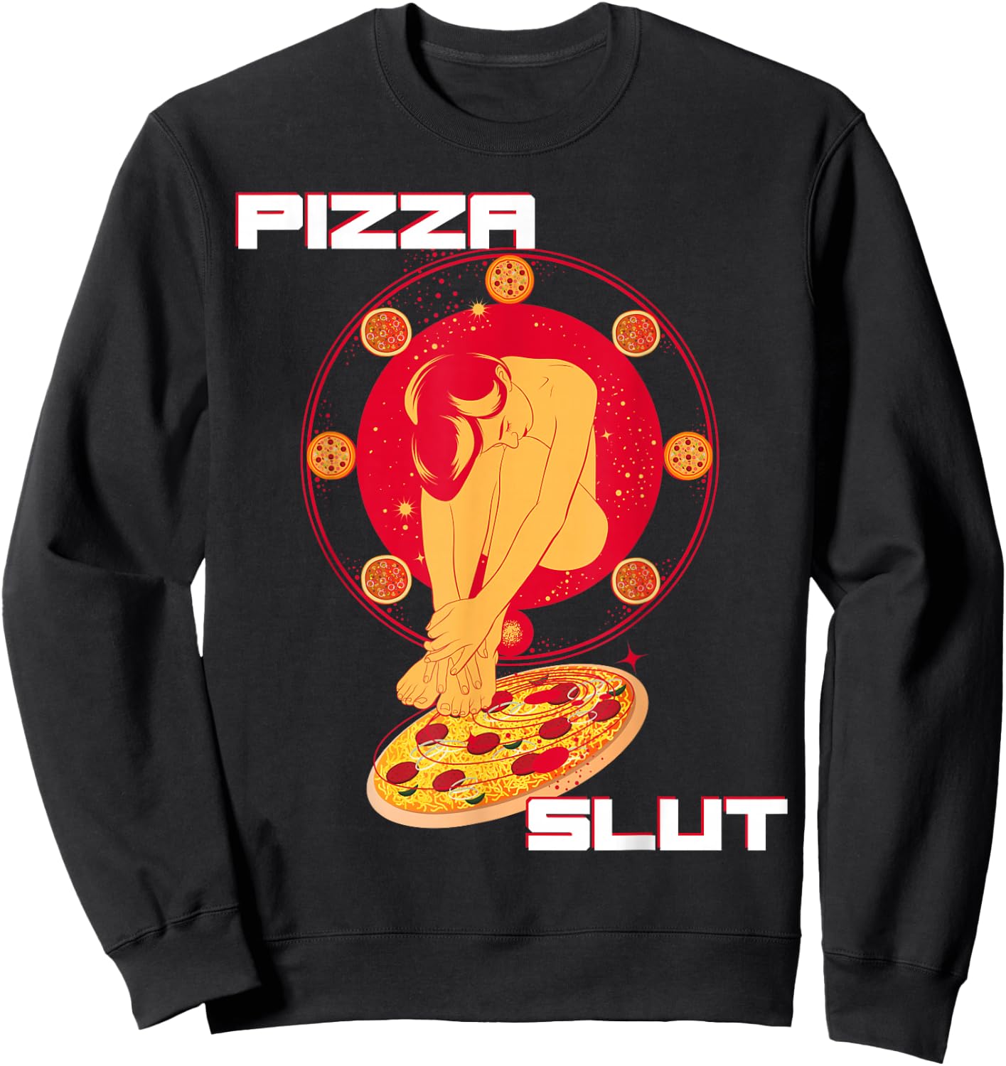 Pizza Slut - Make love To Me Pizza Lover Sexy Ass Sweatshirt - Sweatshirt | Black
