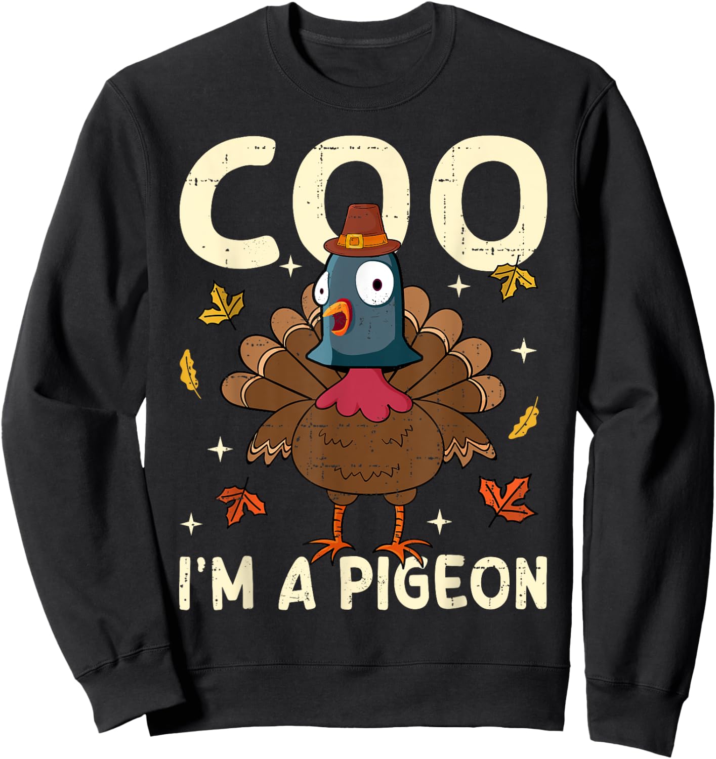 Thanksgiving Fake Pigeon Thanksgiving Turkey Pigeon Funny Sweatshirt - Sweatshirt | Black