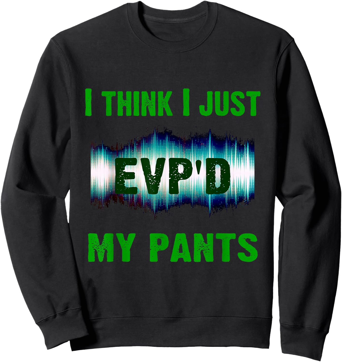 Ghost Hunting EVP Paranormal Spirit Funny Gift Men's Sweatshirt - Sweatshirt | Black