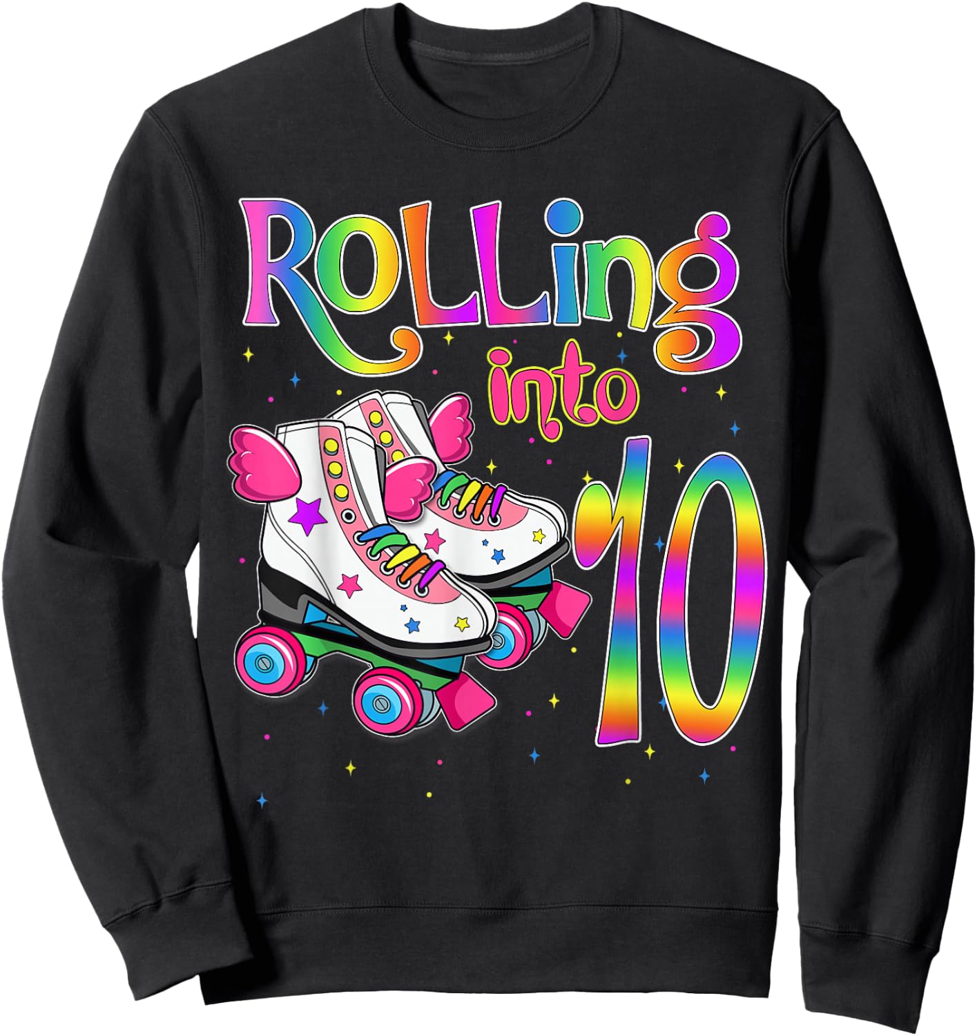 Rolling Into 10 years Lets Roll I'm Turning 10 Roller Skate Sweatshirt - Sweatshirt | Black