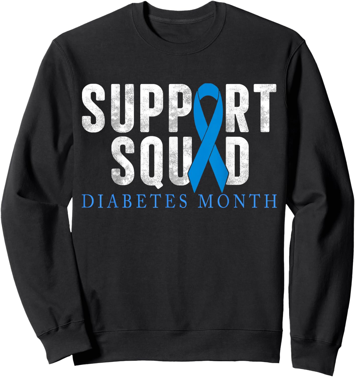 Support Squad Diabetes Awareness T1D Type 1 Men Women Kid Sweatshirt - Sweatshirt | Black