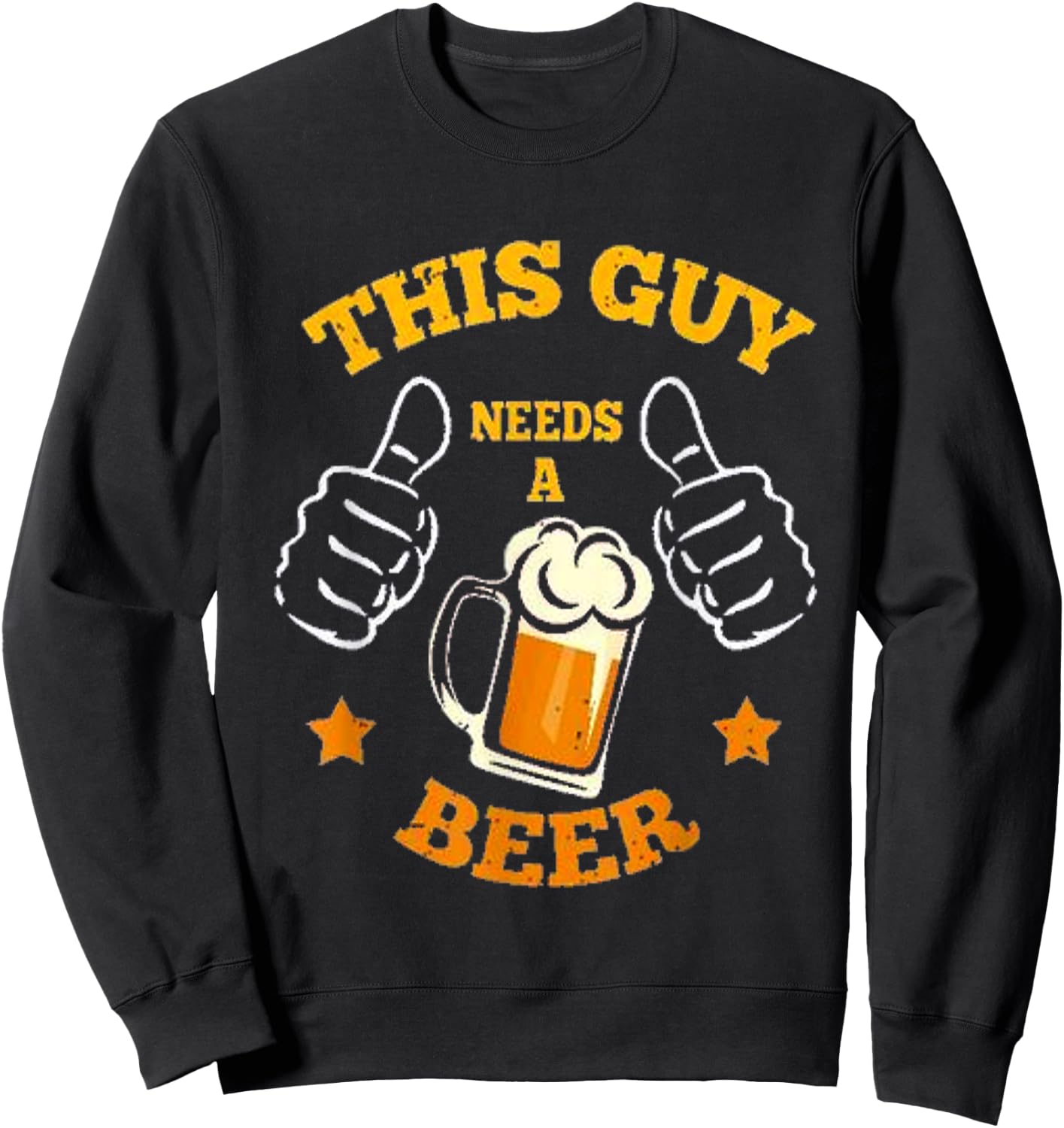 This Guy needs A Beer Sweatshirt - Sweatshirt | Black
