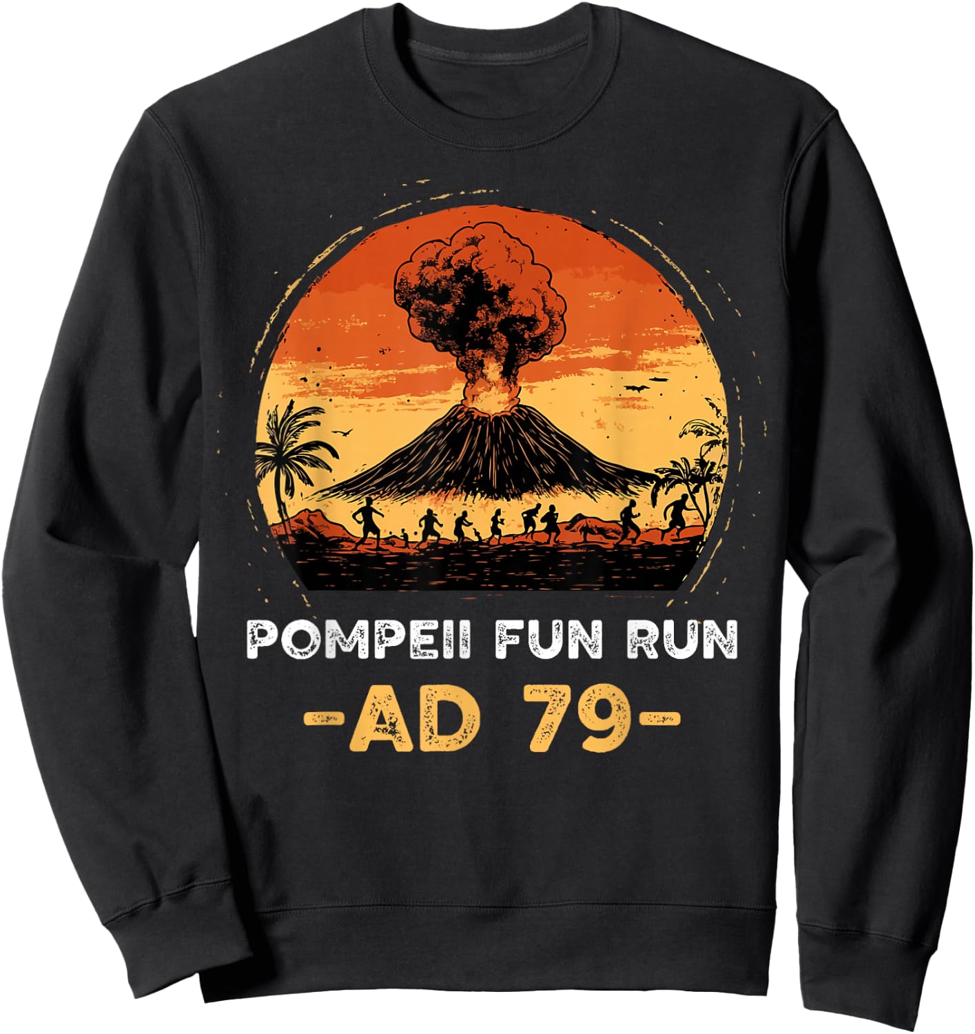 Mount Vesuvius Pompeii Fun Run Volcanologist Sweatshirt - Sweatshirt | Black