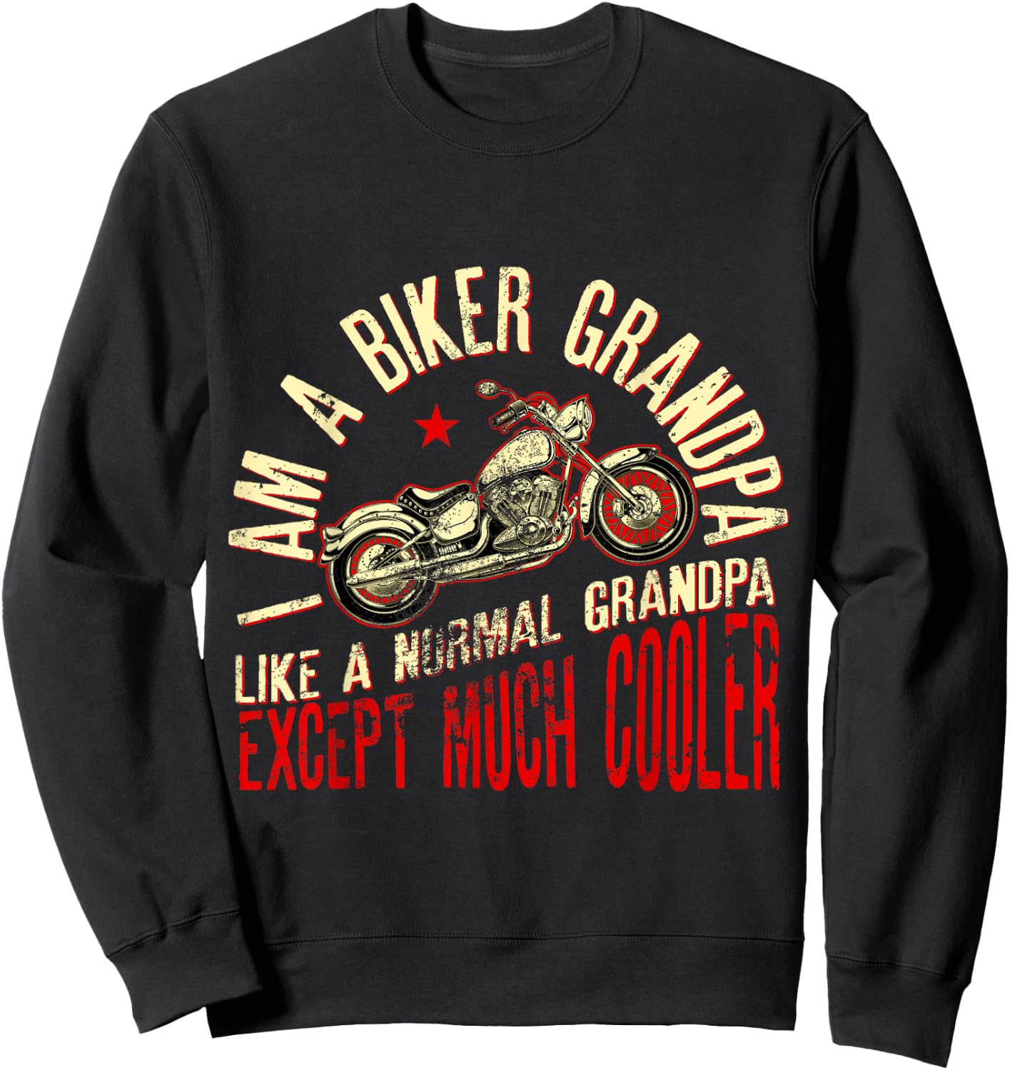 I Am A Biker Grandpa Funny Quote for Grandpa Motorbikes Sweatshirt - Sweatshirt | Black
