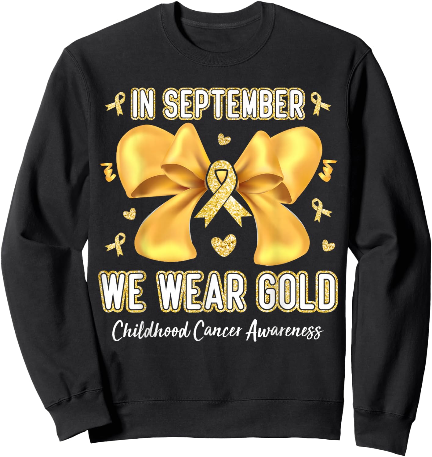 In September We Wear Gold Childhood Cancer Awareness Ribbon Sweatshirt - Sweatshirt | Black