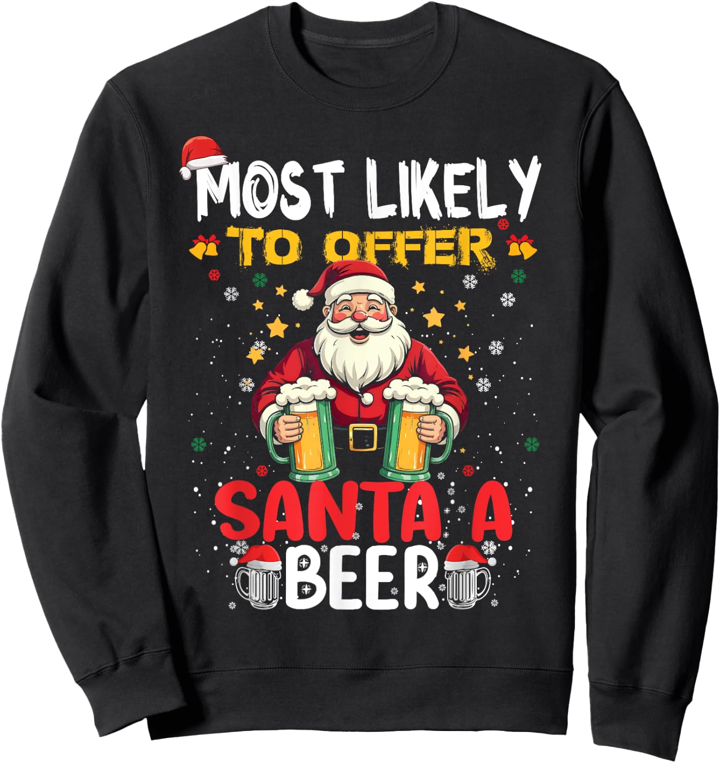 Most Likely To Offer Santa A Beer Funny Drinking Christmas Sweatshirt - Sweatshirt | Black