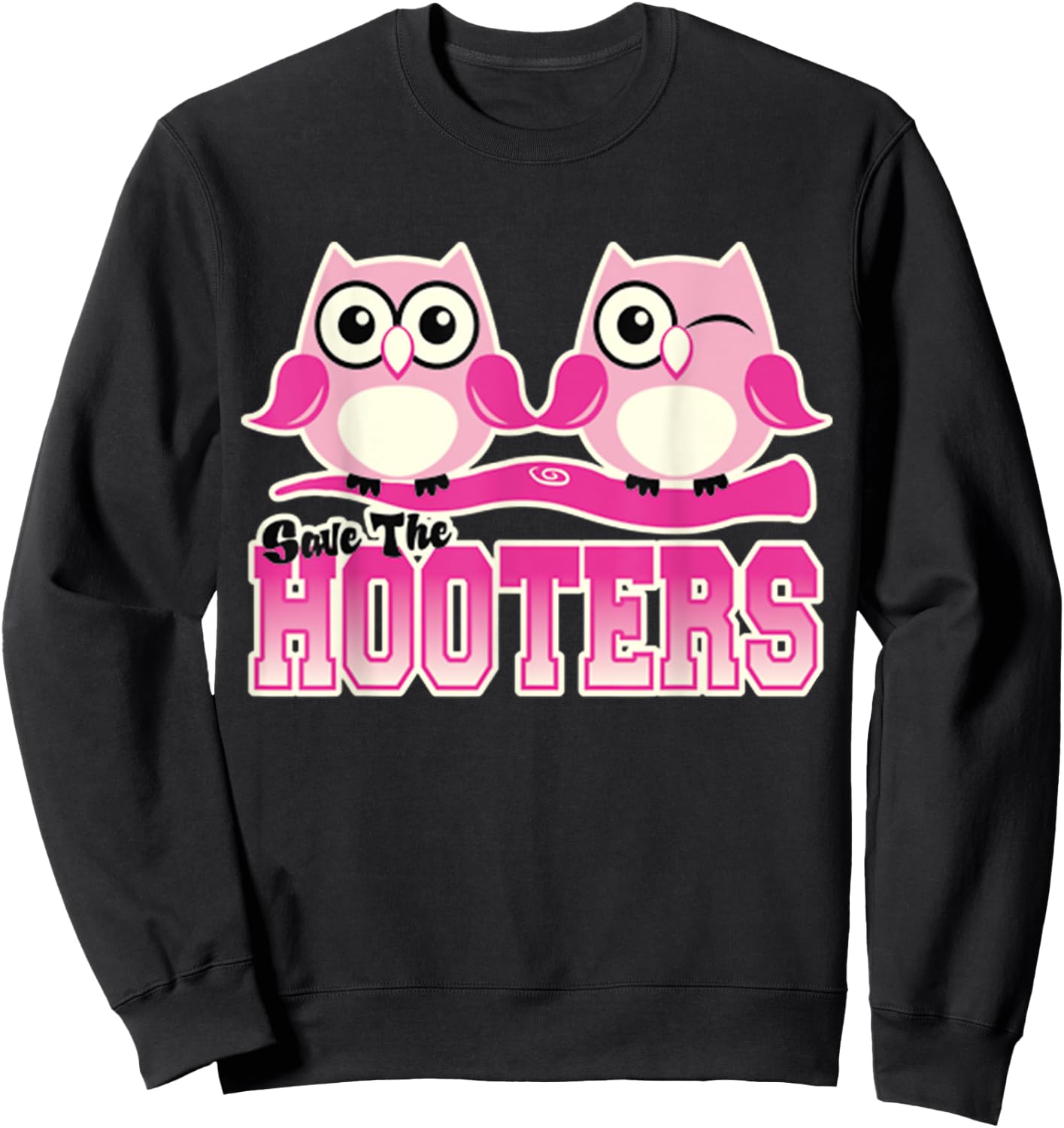 Breast Cancer Awareness Survivor Save The Hooters Sweatshirt - Sweatshirt | Black