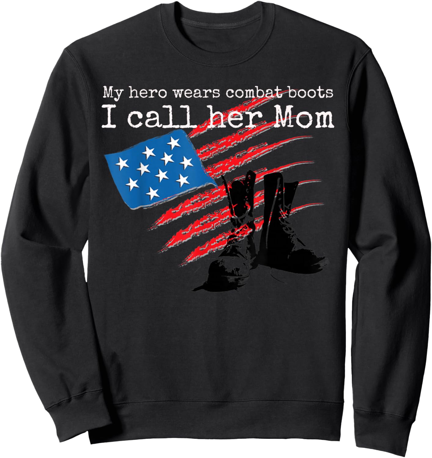 My Hero Wears Combat Boots I Call her Mom Sweatshirt - Sweatshirt | Black
