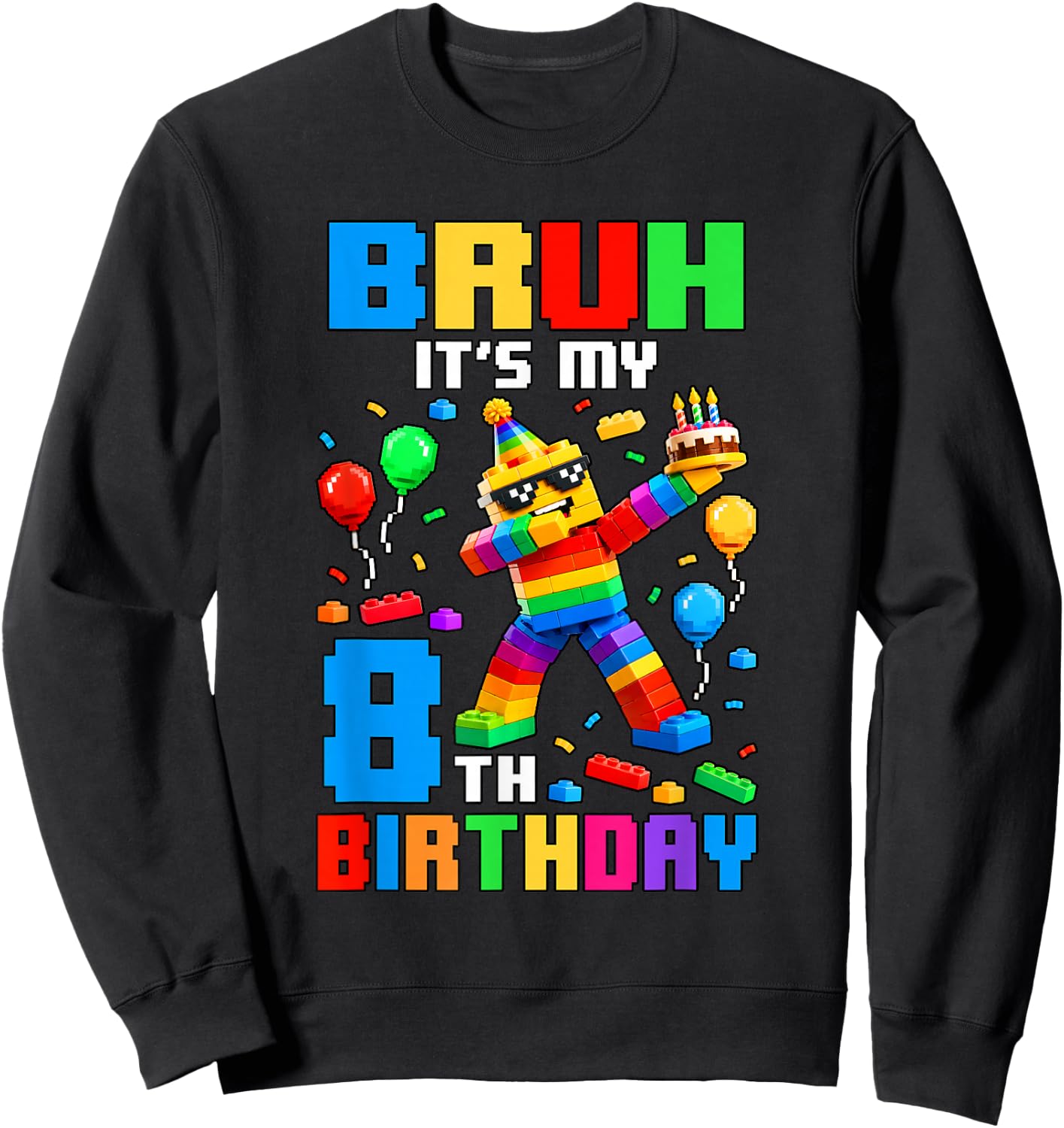 Bruh It's My 8th Birthday Building Brick 8 Years Old Boys Sweatshirt - Sweatshirt | Black