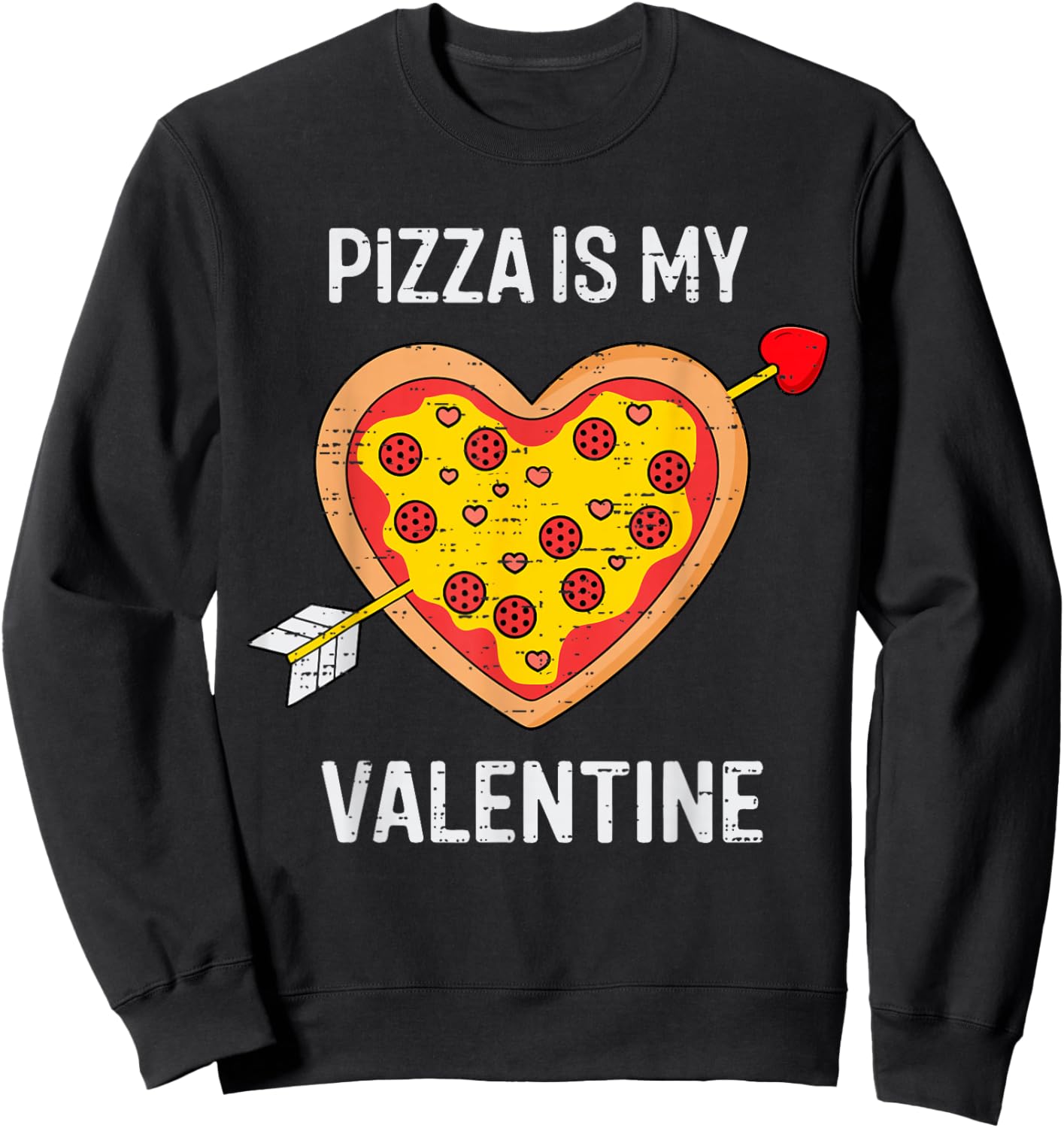 Pizza Is My Valentine Funny Valentines Day Boys Girls Kids Sweatshirt - Sweatshirt | Black