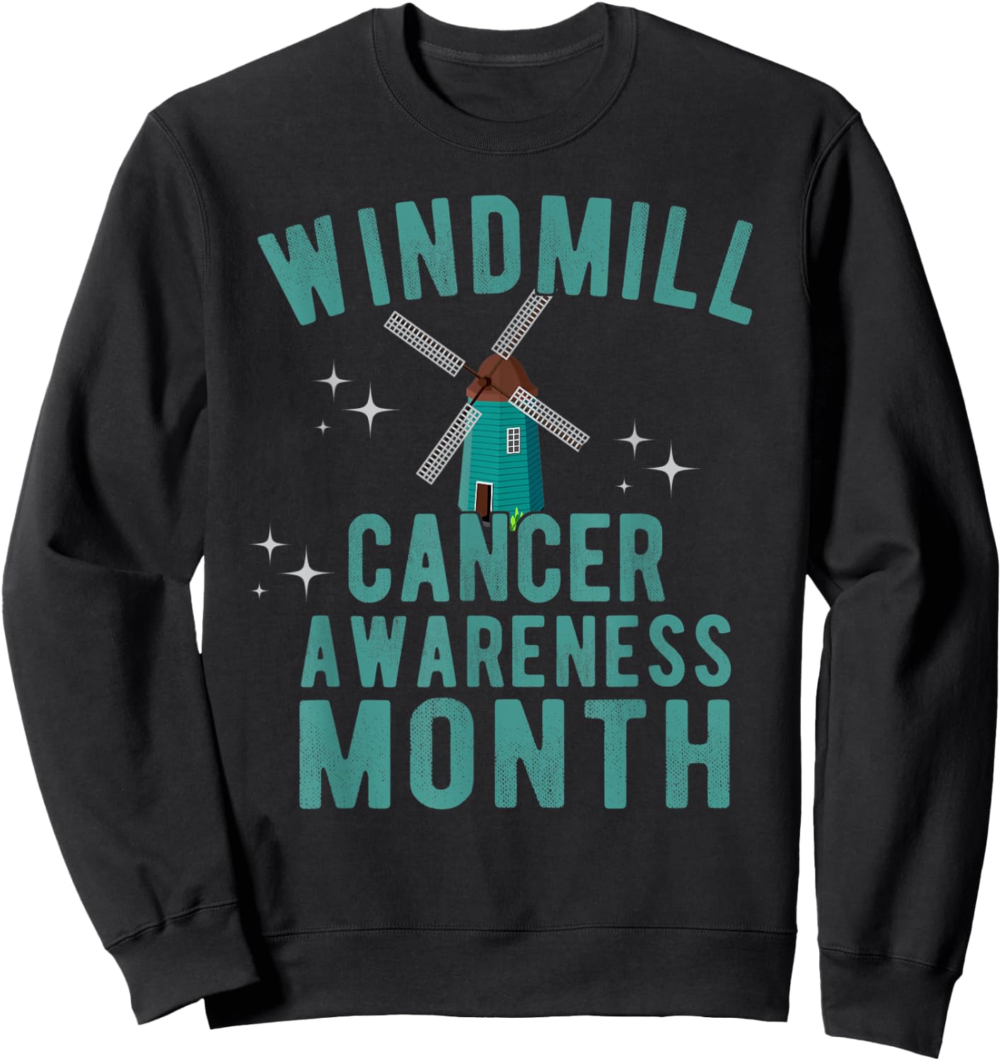 Windmill Cancer Awareness Month Parody Wind Turbines Noise Sweatshirt - Sweatshirt | Black