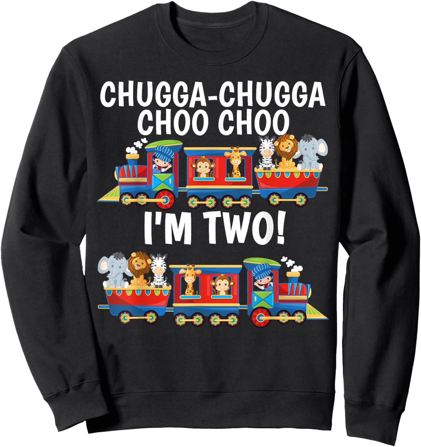 Chugga Chugga Choo Choo I'm 2 Trains Birthday For Toddlers Sweatshirt - Sweatshirt | Black