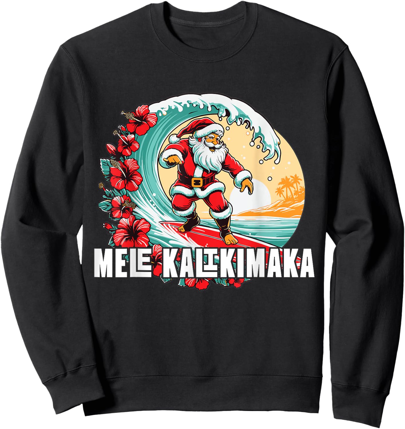 Mele Kalikimaka Hawaii Santa Hawaiian Christmas Sweatshirt - Sweatshirt | Black