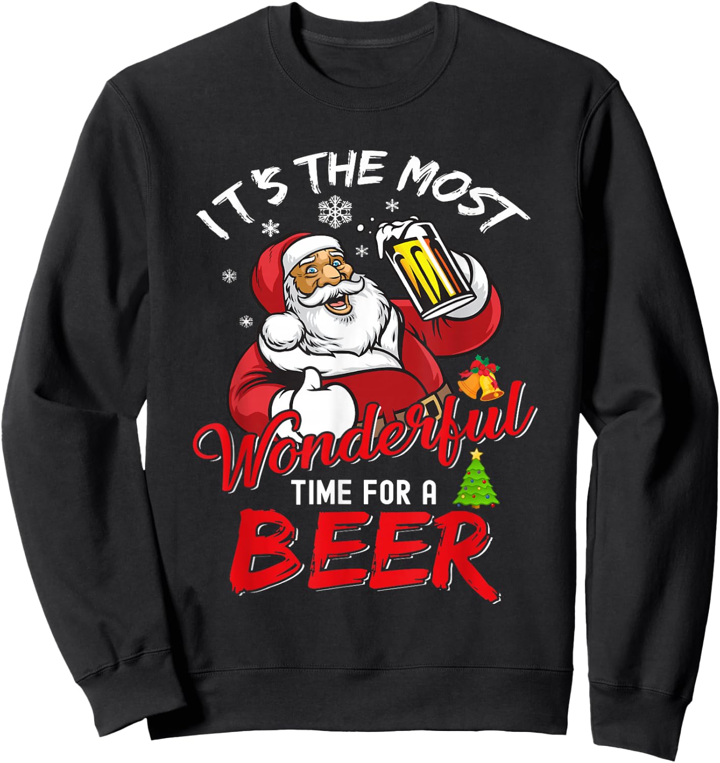 Funny Christmas Santa Claus Drinking Beer Wonderful Time Sweatshirt - Sweatshirt | Black
