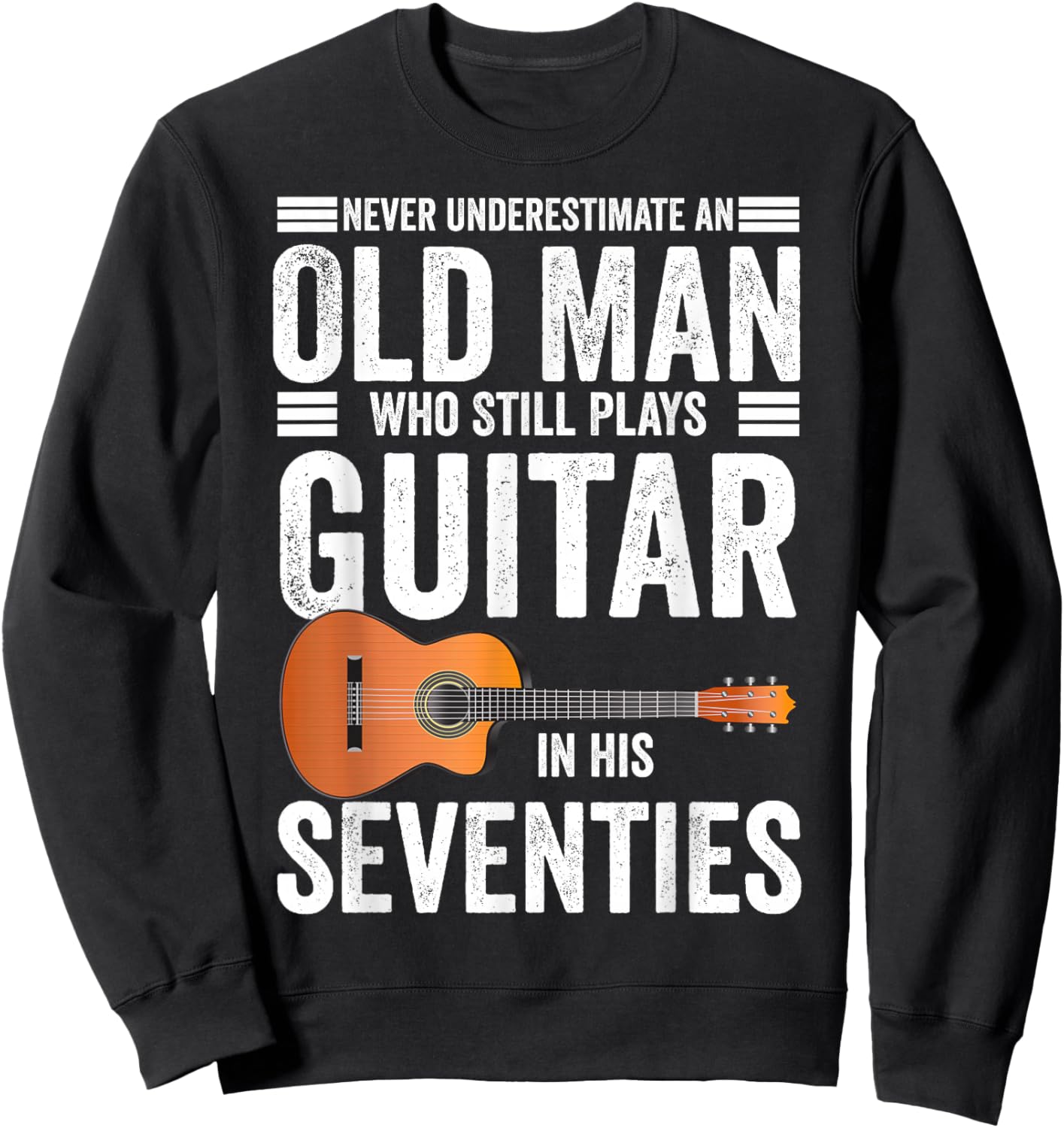 Never Underestimate an Old Man Who Plays Guitar Seventies Sweatshirt - Sweatshirt | Black