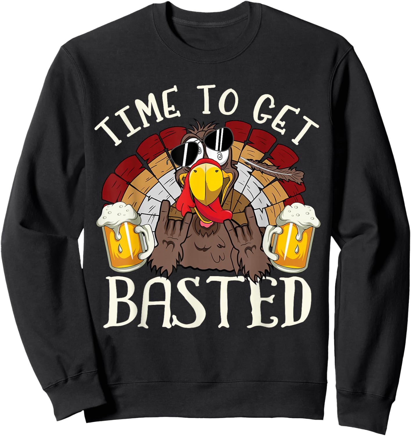 Time To Get Basted Shirt Beer Costume Let's Get Adult Turkey Sweatshirt - Sweatshirt | Black