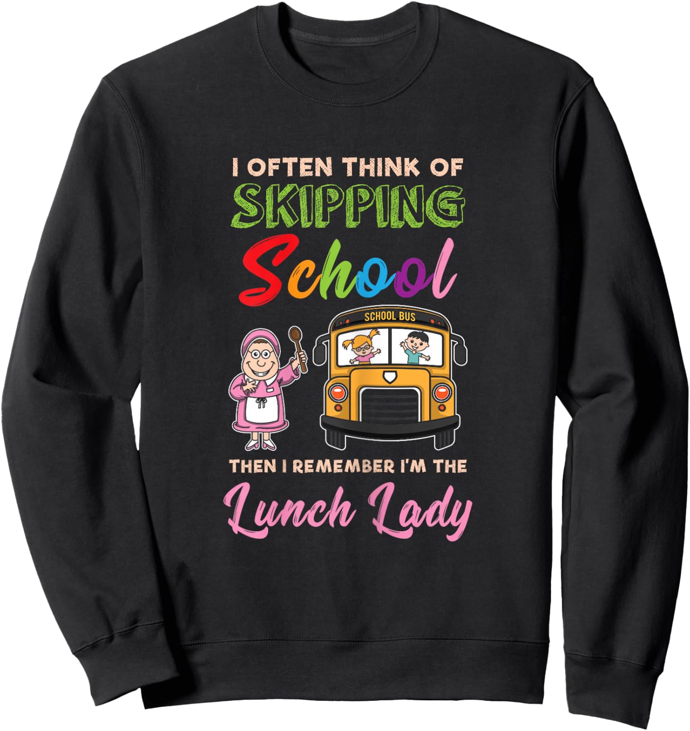 Funny School Lunch Lady Cafeteria - Cute Lunch Lady Sweatshirt - Sweatshirt | Black