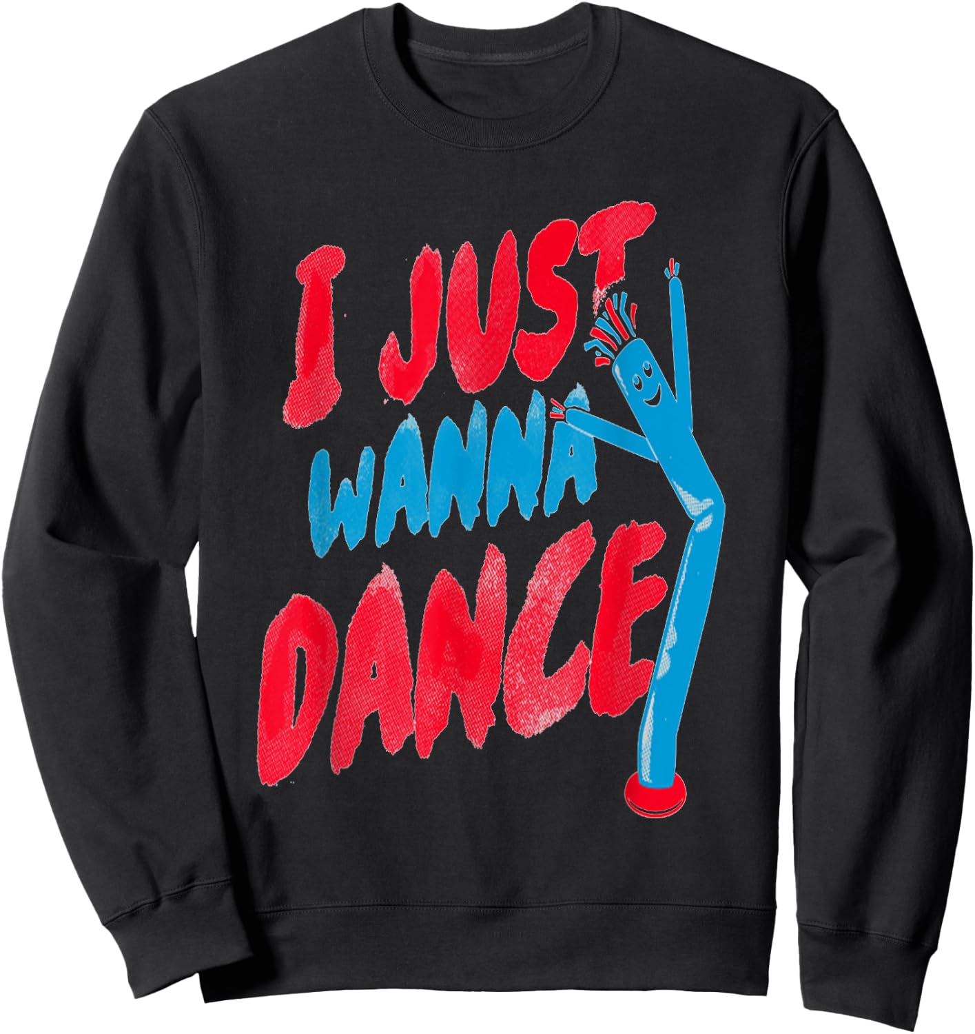 I just Wanna Dance Party Sweatshirt - Sweatshirt | Black