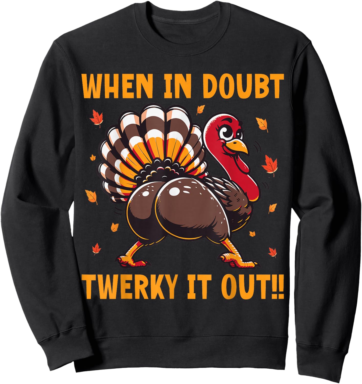 Twerky Turkey Sweatshirt - Sweatshirt | Black