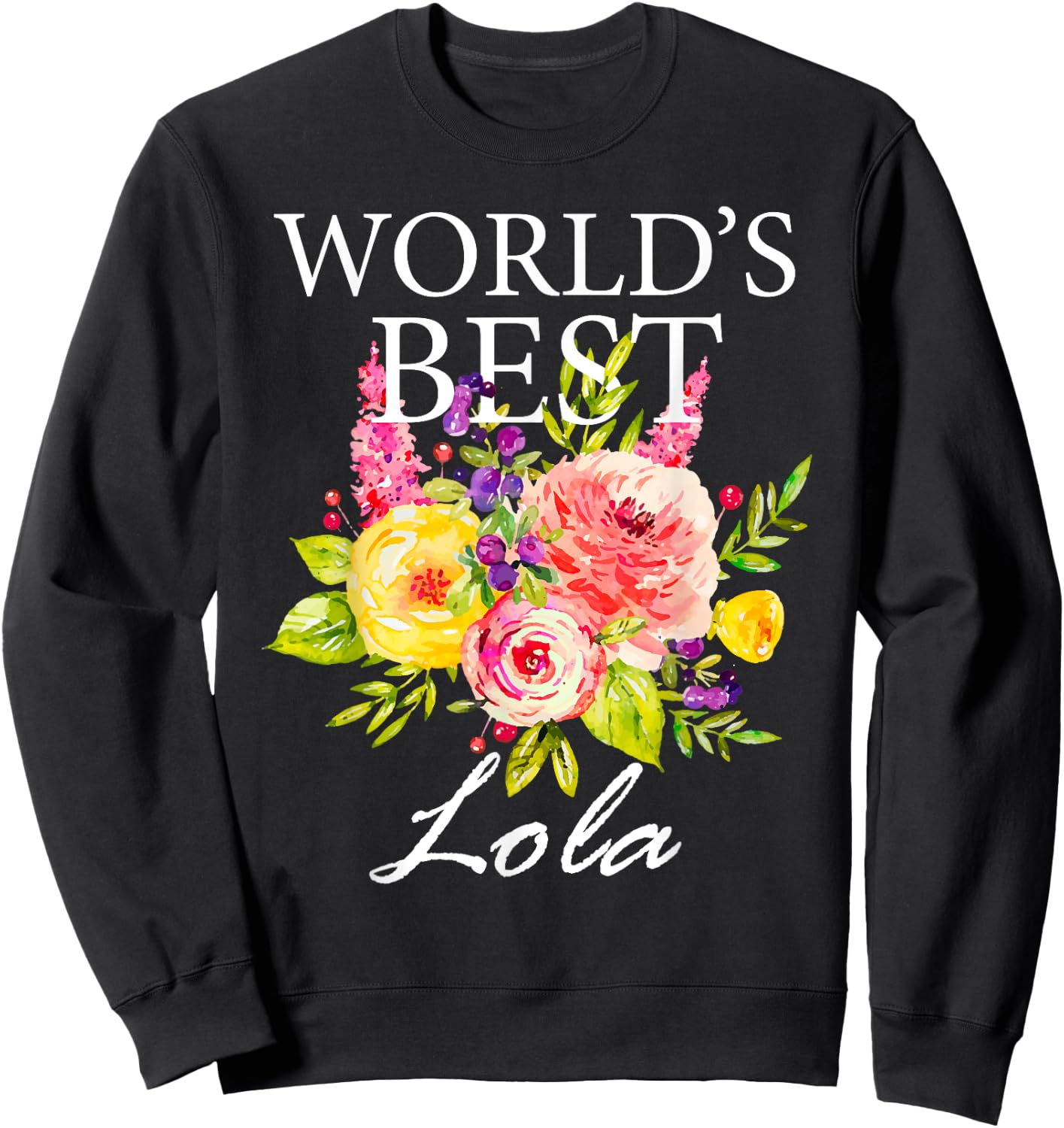World's Best Lola Filipino Grandma Mother's Day Flower Sweatshirt - Sweatshirt | Black