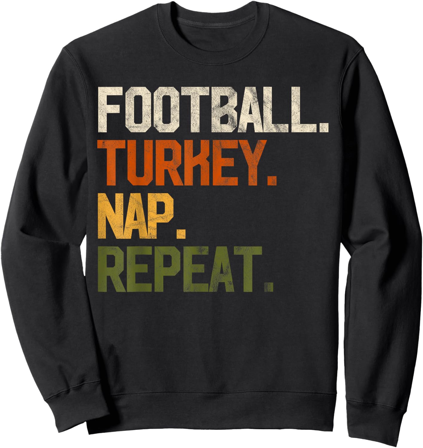 Football Turkey Nap Repeat Thanksgiving Gift Costume Leg Day Sweatshirt - Sweatshirt | Black