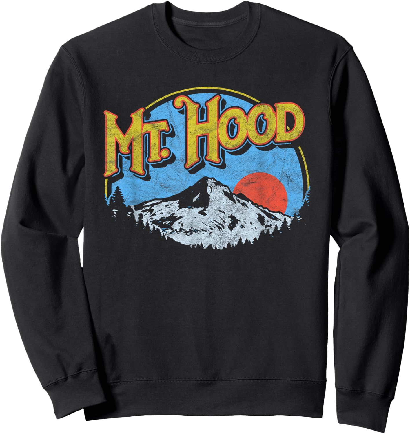 Vintage Mt Hood Oregon Nature & Outdoors Retro Graphic Sweatshirt - Sweatshirt | Black