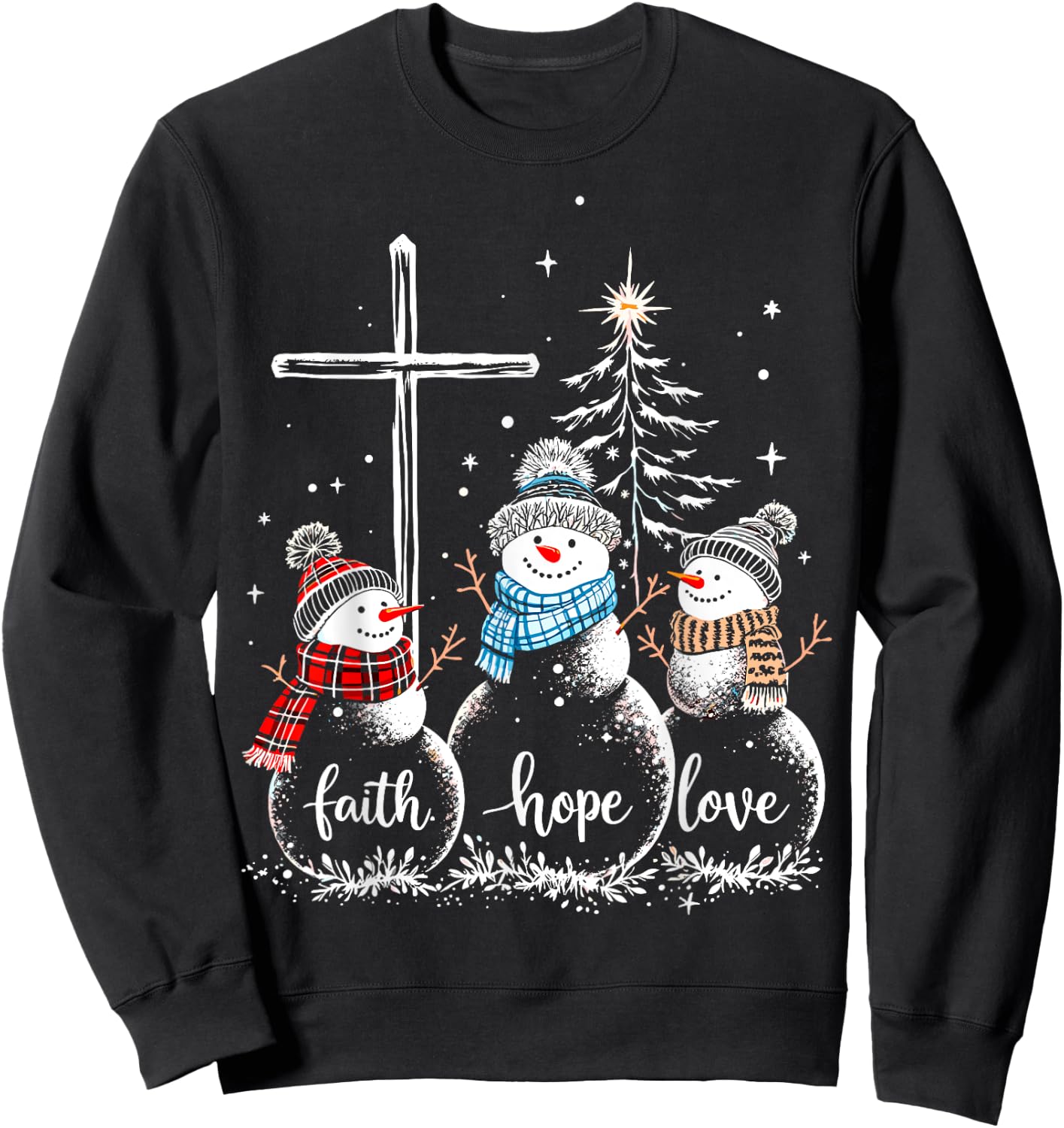 Faith Love Hope Snowmans Christmas Eve Christian Believe Sweatshirt - Sweatshirt | Black