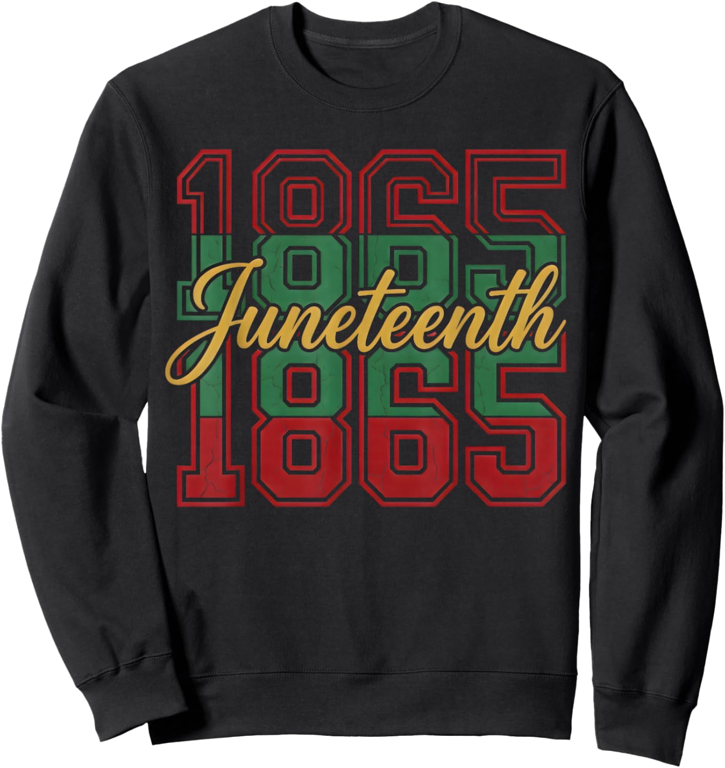 Juneteenth 1865 African American Freedom Day Men Women Sweatshirt - Sweatshirt | Black