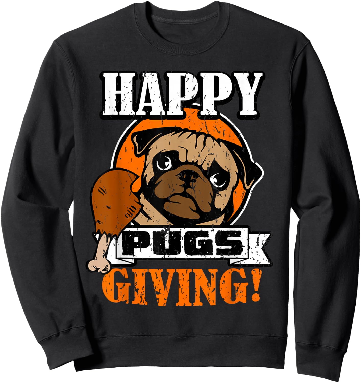 Funny Pug Dog Shirt Happy Pugsgiving Thanksgiving T Shirt Men Women Girls Kids Sweatshirt - Sweatshirt | Black
