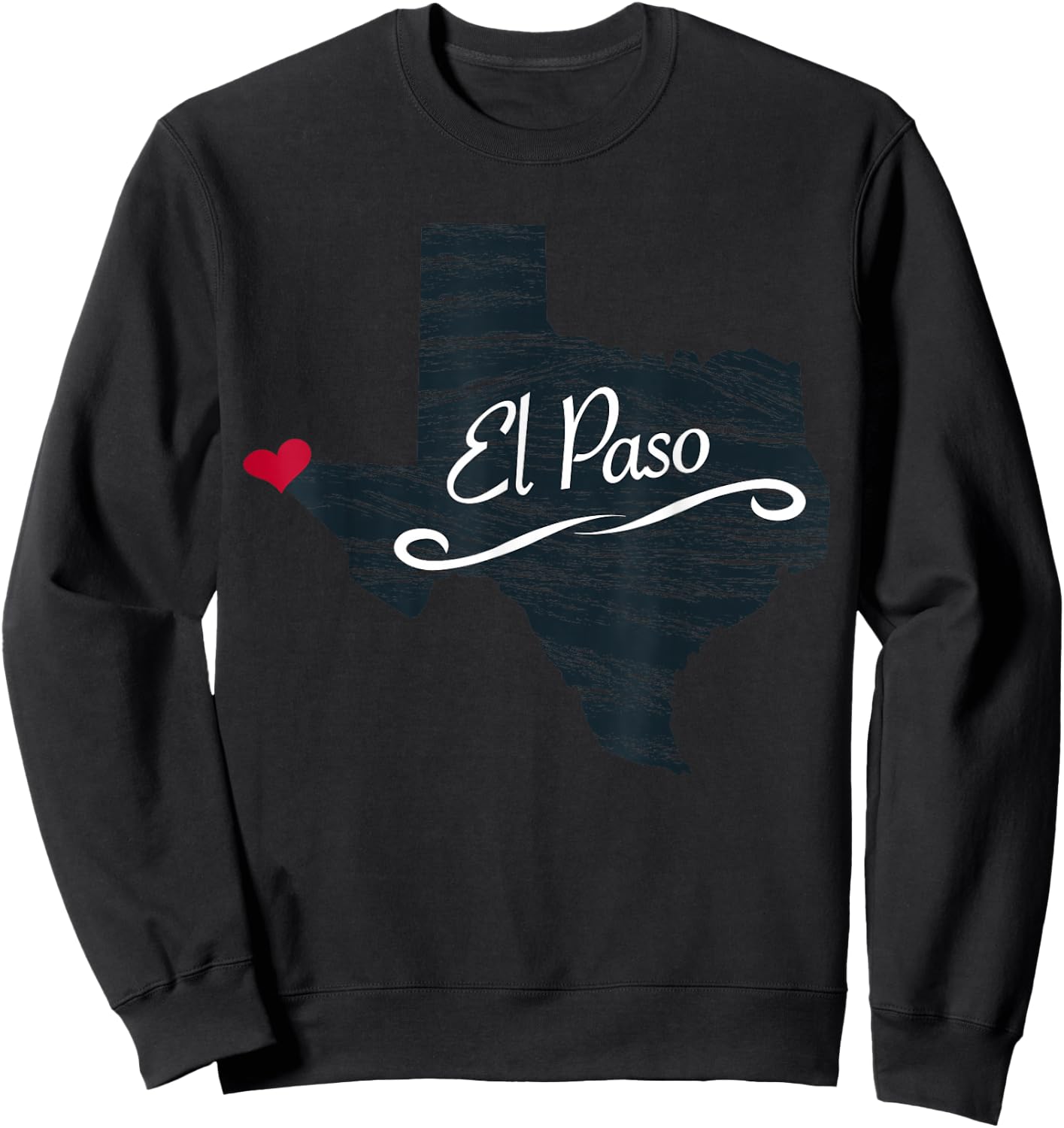 El Paso Texas | TX Gift - Men's Women's Kid's Sweatshirt - Sweatshirt | Black
