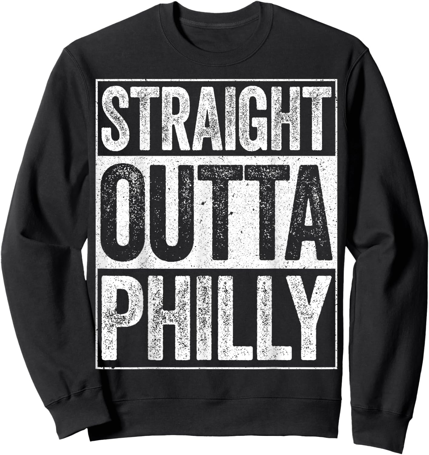 Straight Outta Philly Pennsylvania State Shirt Sweatshirt - Sweatshirt | Black