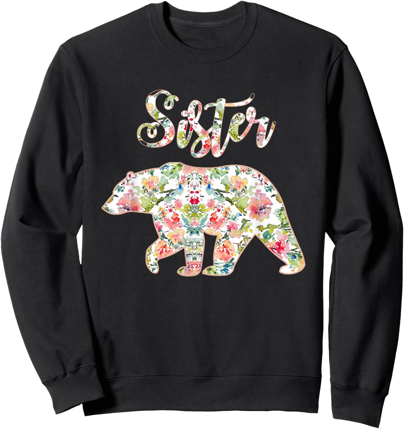 Floral Sister Bear Shirt, Sister, Matching Mom and Daughter Sweatshirt - Sweatshirt | Black