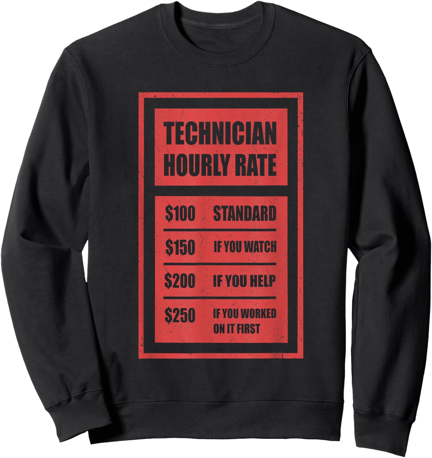 Technician Hourly Rate | Technician Sweatshirt - Sweatshirt | Black
