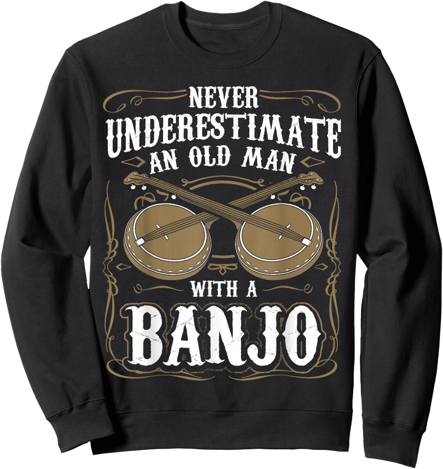Never Underestimate An Old Man With A Banjo Player Sweatshirt - Sweatshirt | Black