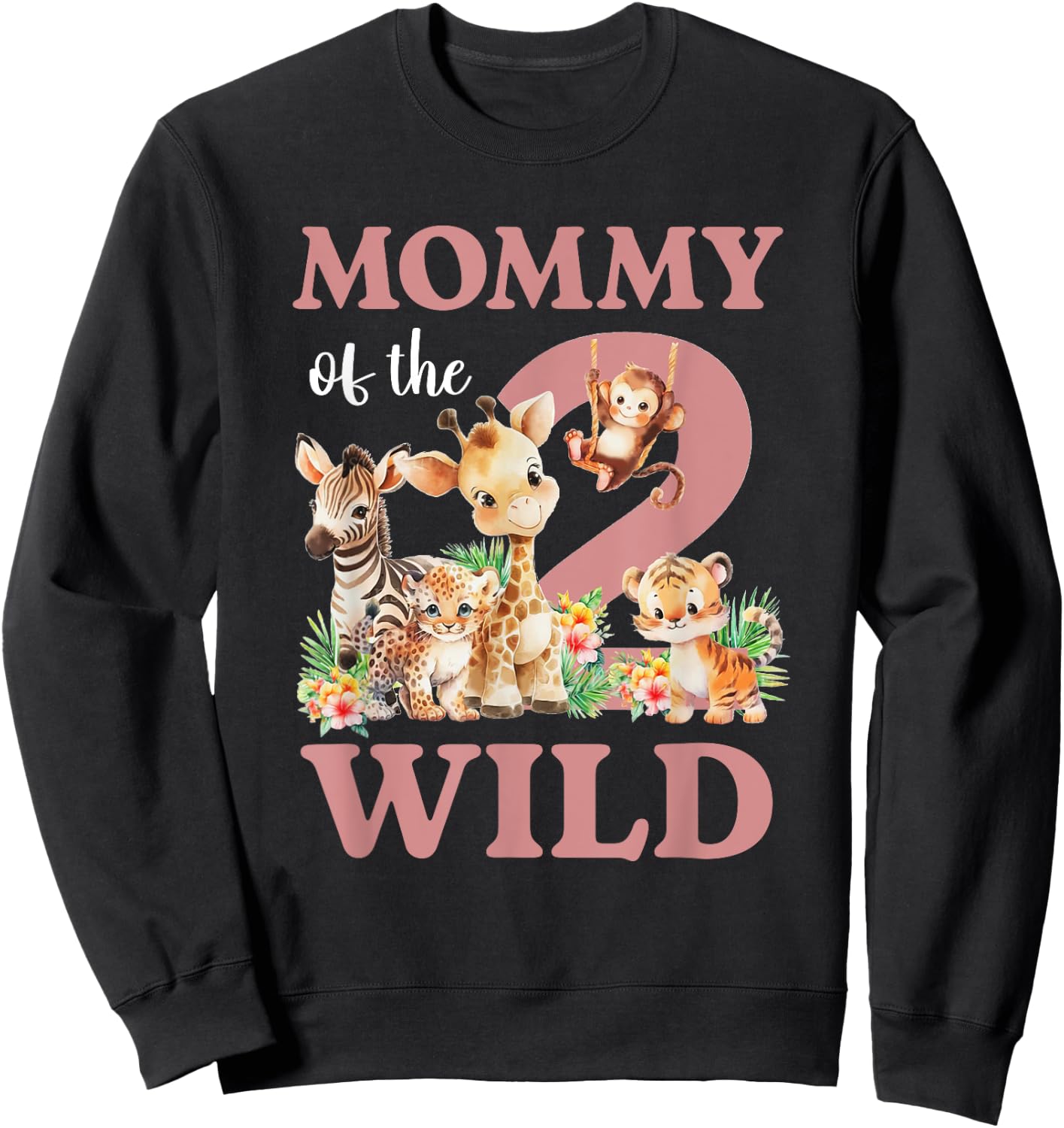 Mommy Of The Two Wild Zoo 2nd Birthday Safari Jungle Animal Sweatshirt - Sweatshirt | Black