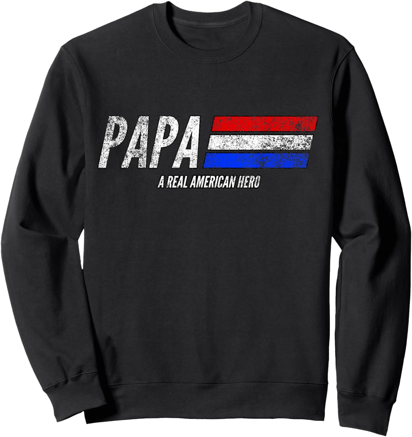 Vintage Papa A Real American Hero Distressed American Flag Men Sweatshirt - Sweatshirt | Black