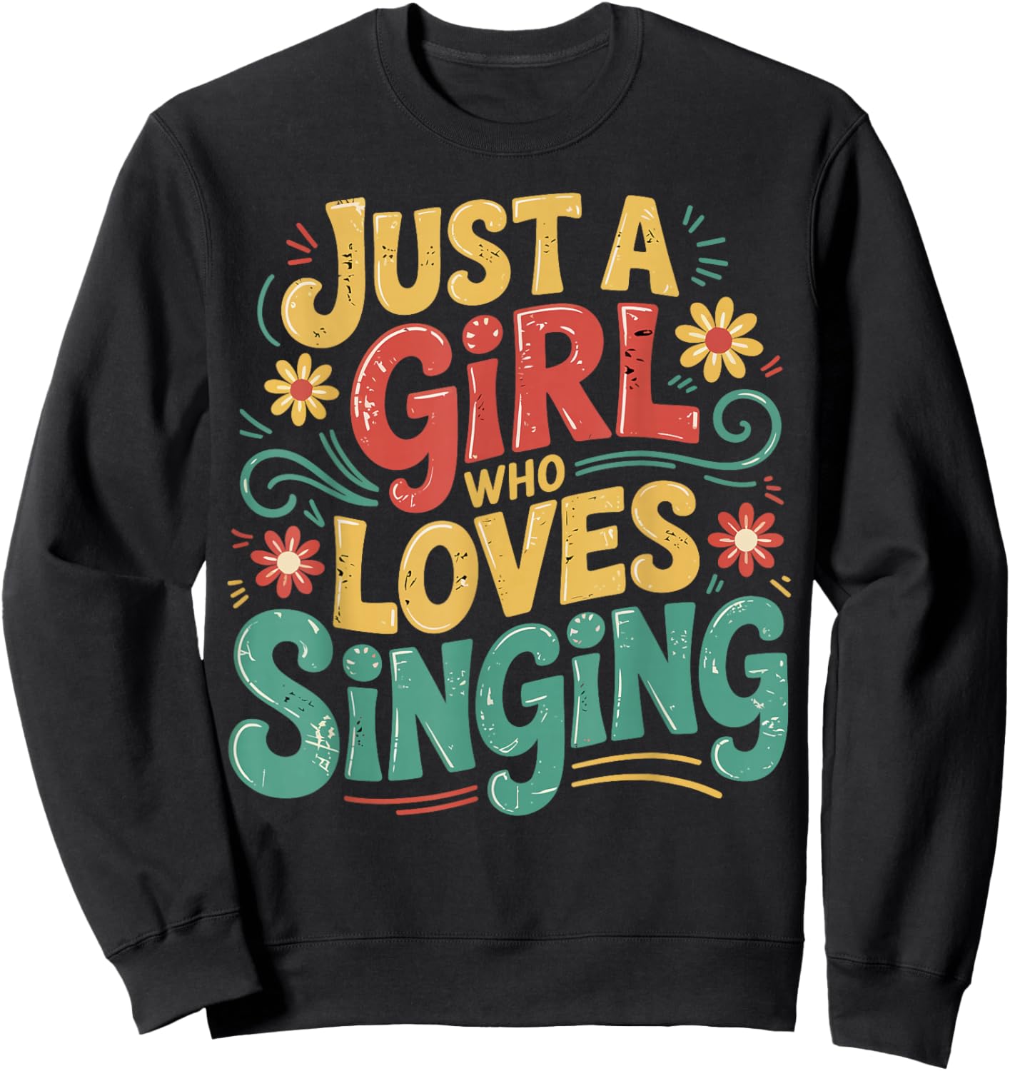 Just a Girl Who Loves Singing Vintage Music Gifts for Girls Sweatshirt - Sweatshirt | Black
