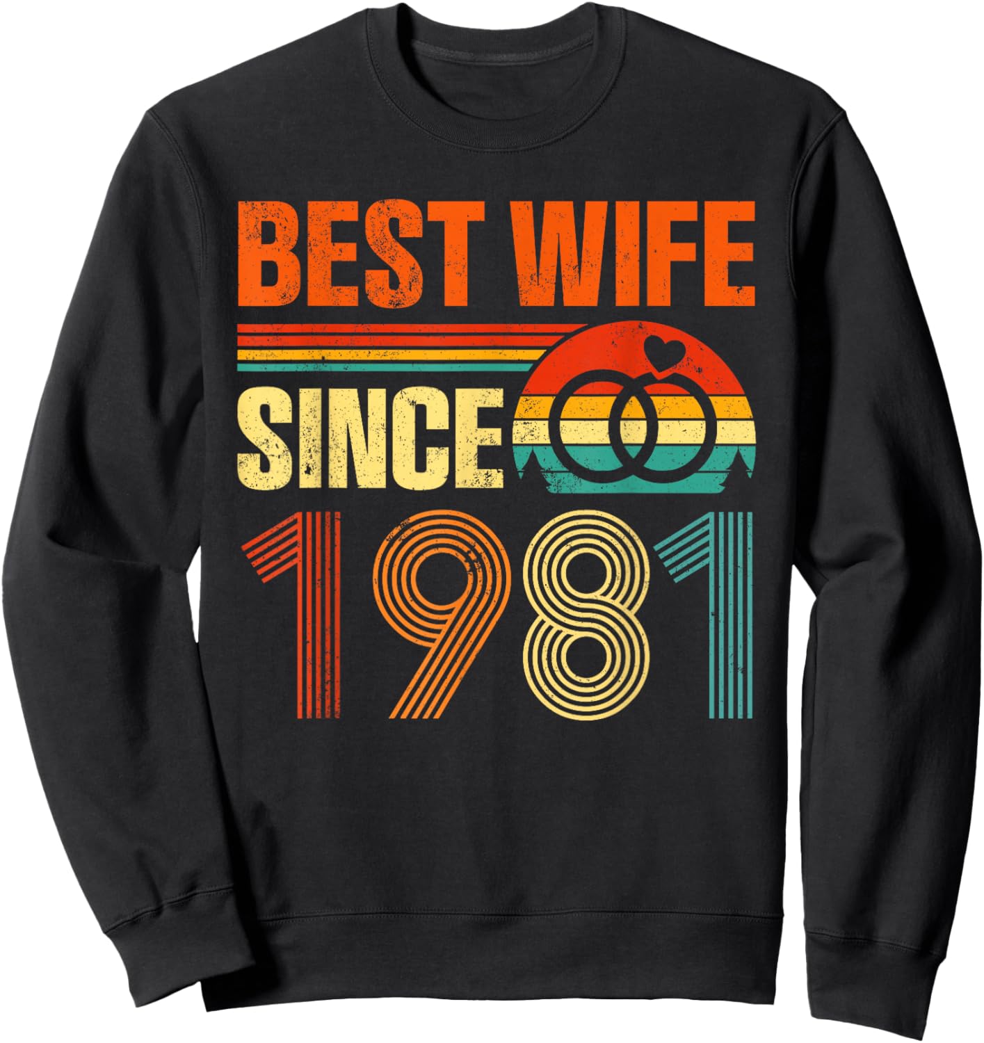 Vintage Distressed Best Wife Since 1981 45th Anniversary Sweatshirt - Sweatshirt | Black