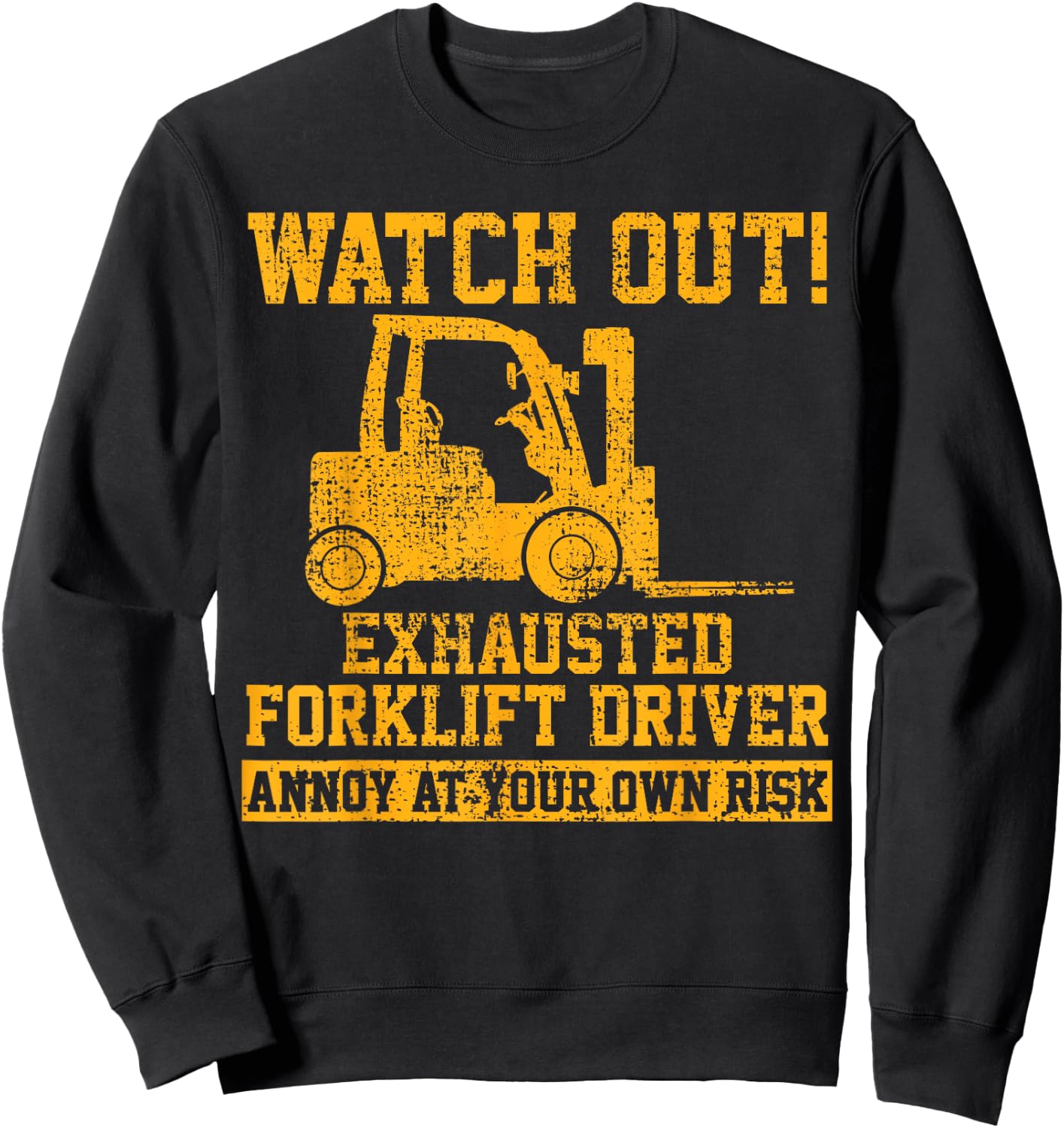 Forklift Driver Watch Out Gift Vintage Sweatshirt - Sweatshirt | Black