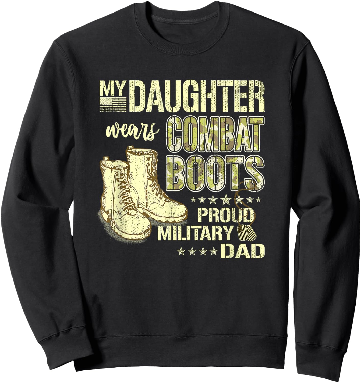 My Daughter Wears Combat Boots - Proud Military Dad Father Sweatshirt - Sweatshirt | Black
