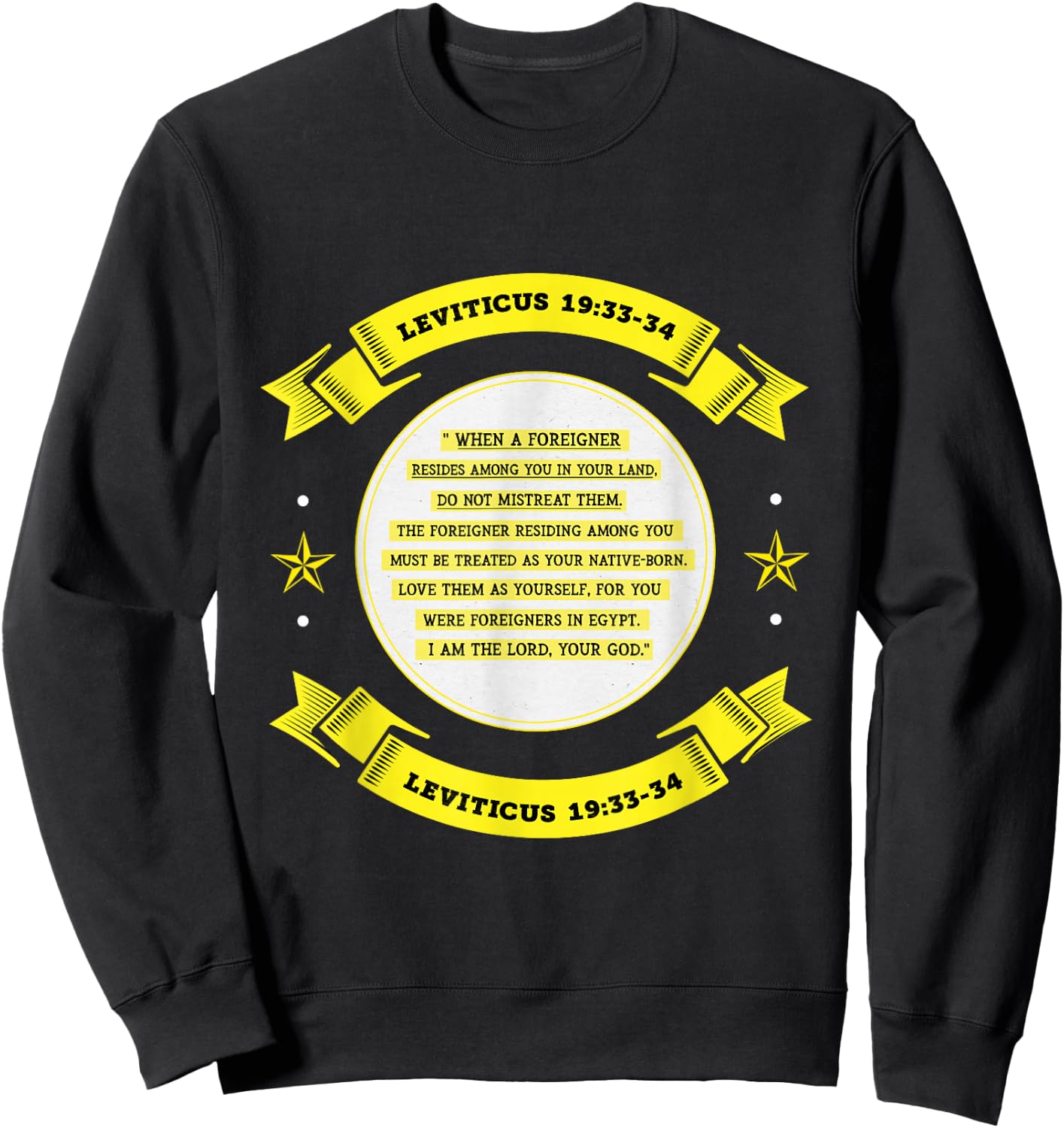 Leviticus 19:33 Anti-Trump Immigration Christian t shirt Sweatshirt - Sweatshirt | Black